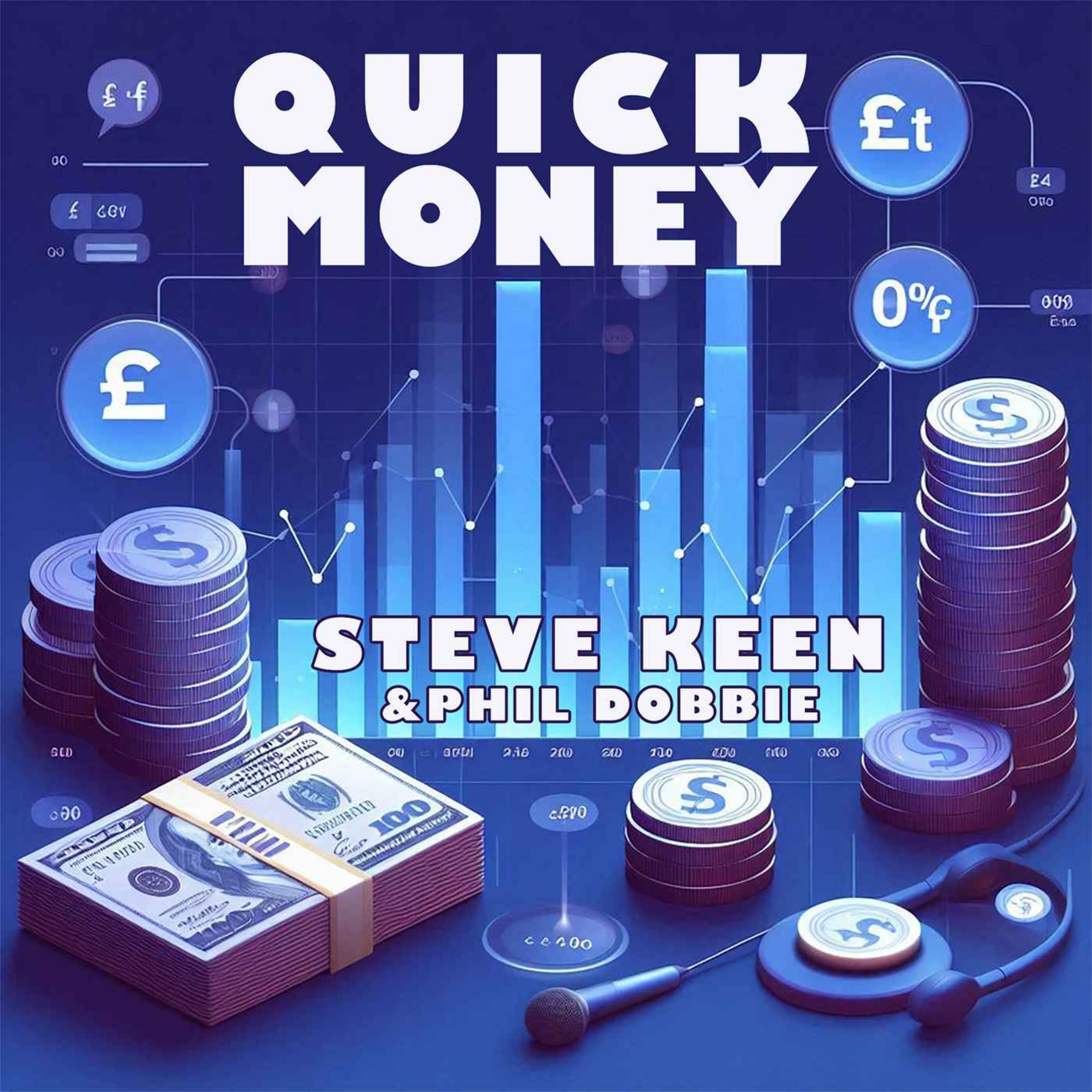 Quick Money with Steve Keen