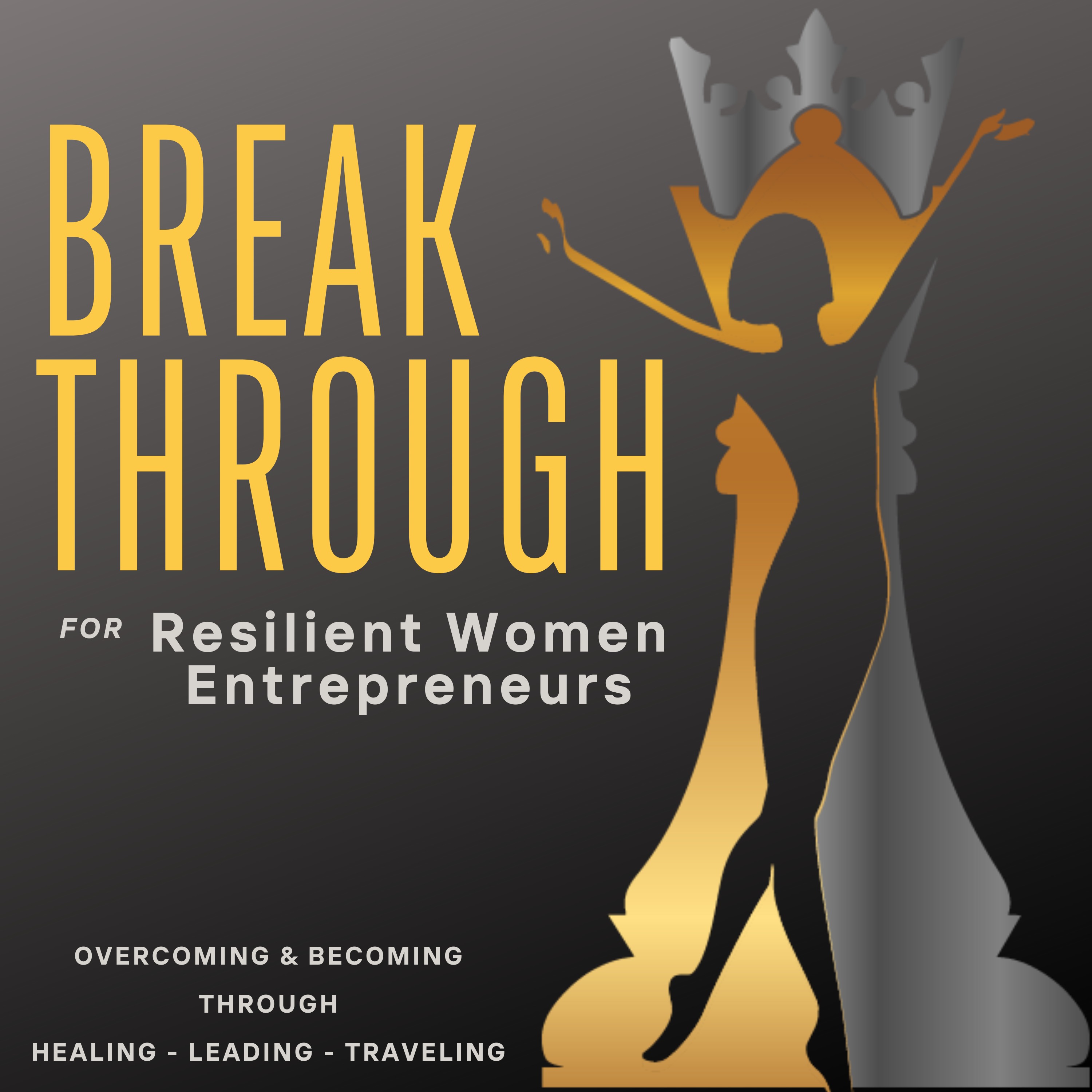 BreakThrough: For Resilient Women Entrepreneurs podcast artwork