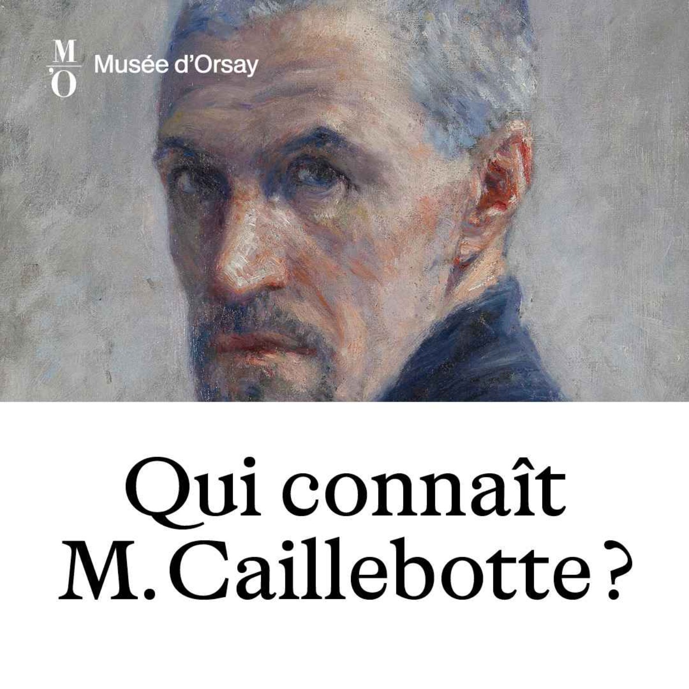 Logo of the podcast Qui connaît Monsieur Caillebotte? 