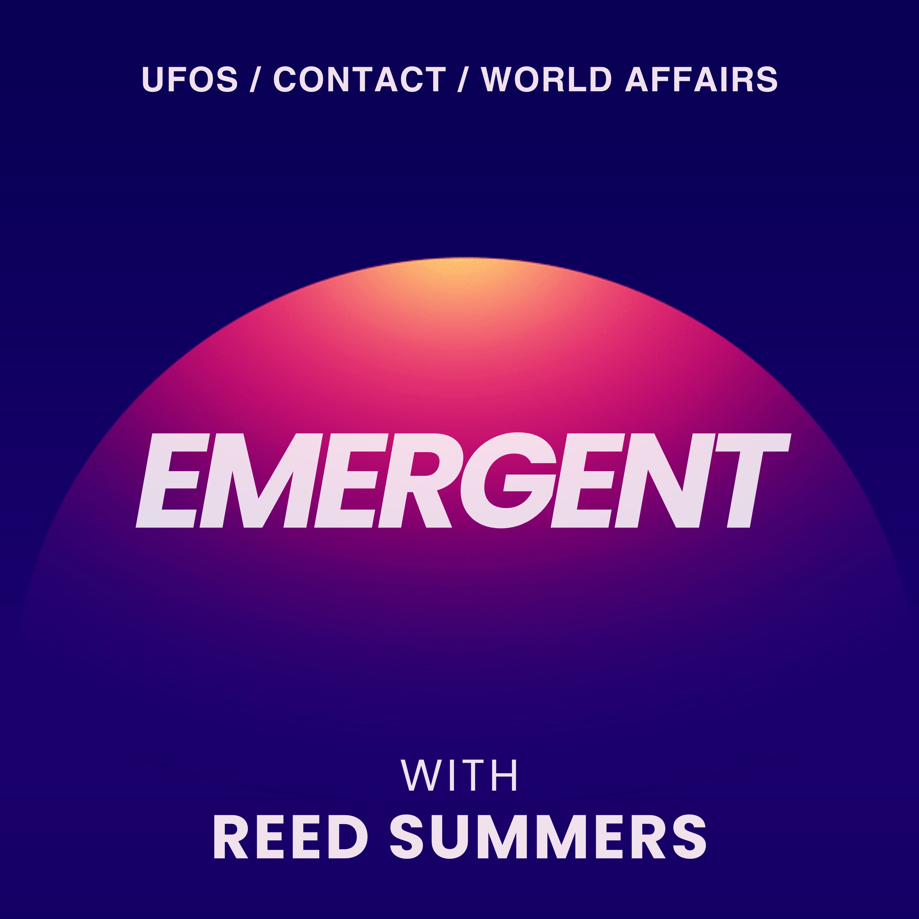 EMERGENT - with Reed Summers