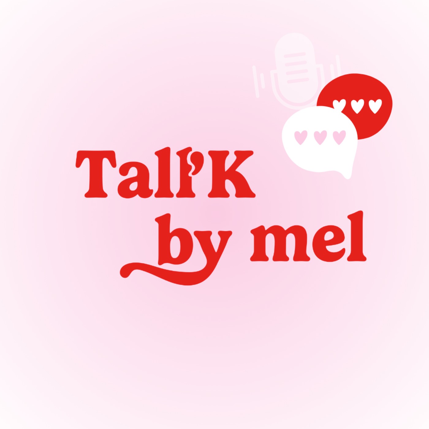 TALL'K BY MEL