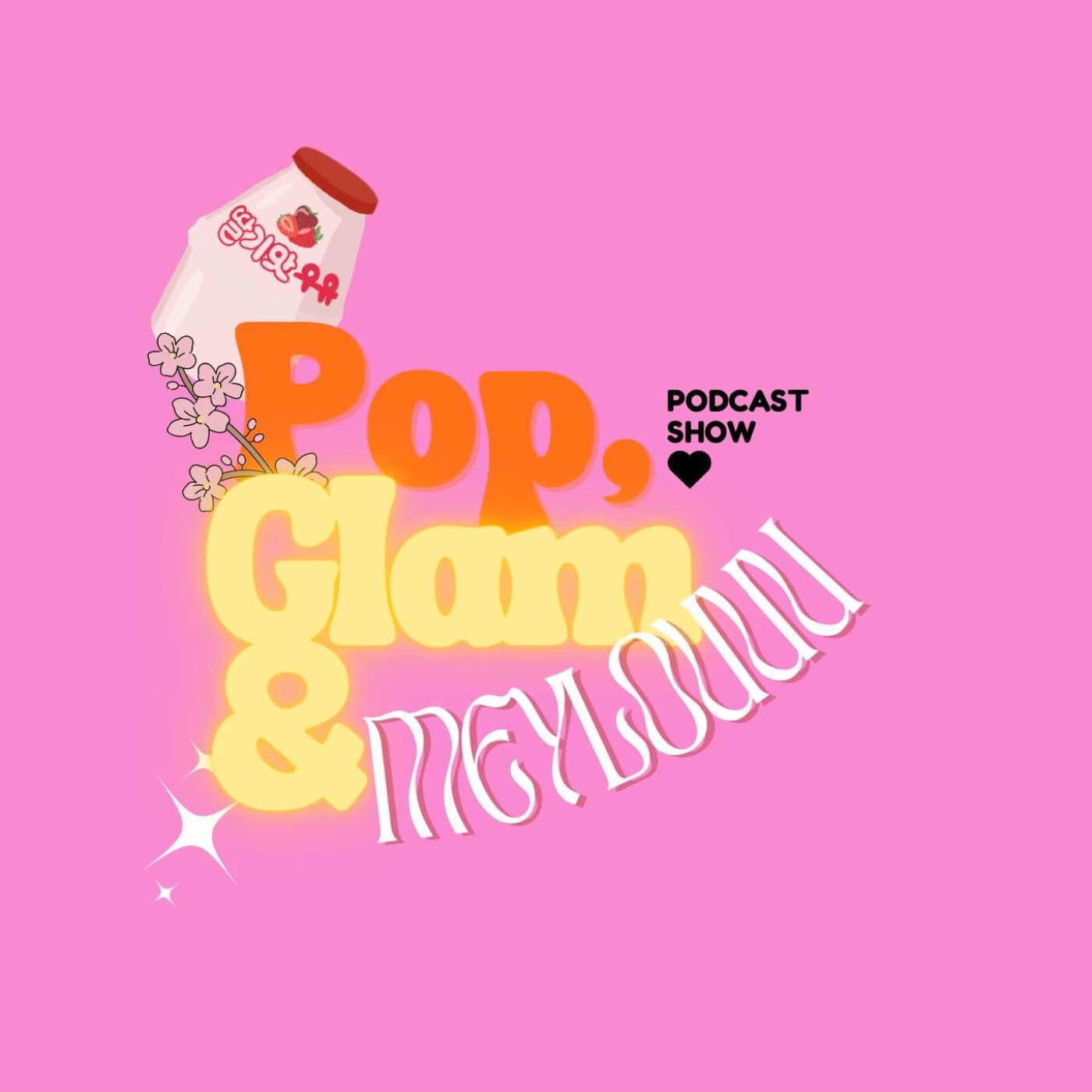 Pop, Glam & Meylouuu podcast artwork