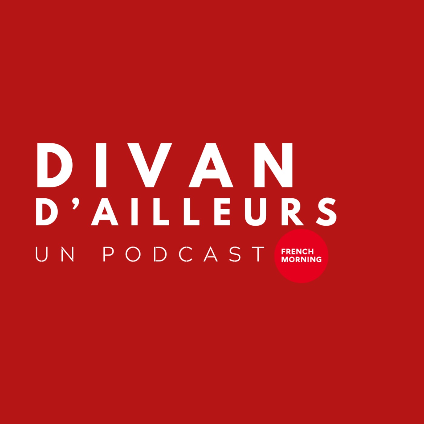 Divan d'ailleurs - un podcast de French Morning