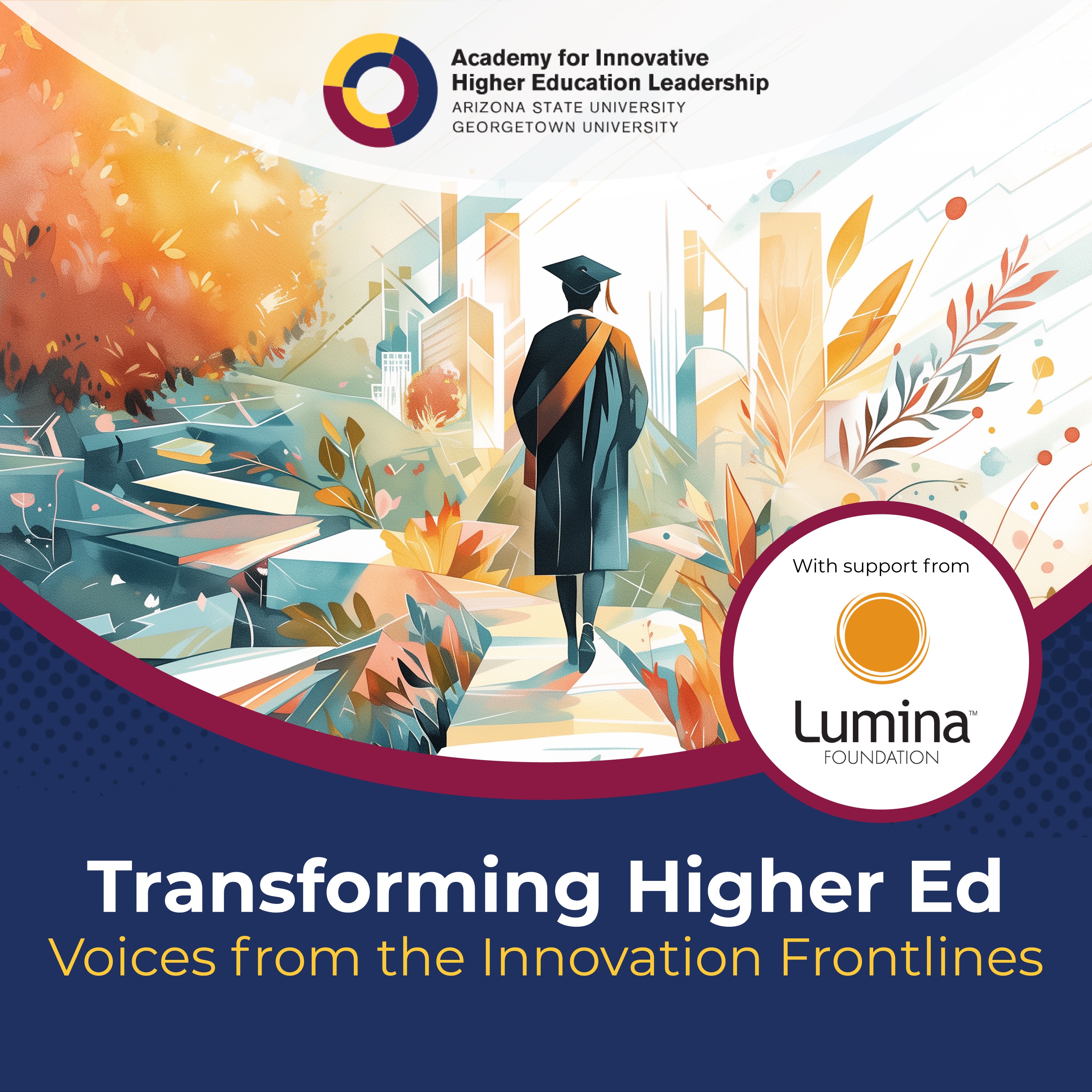 Transforming Higher Ed: Voices from the Innovation Frontlines