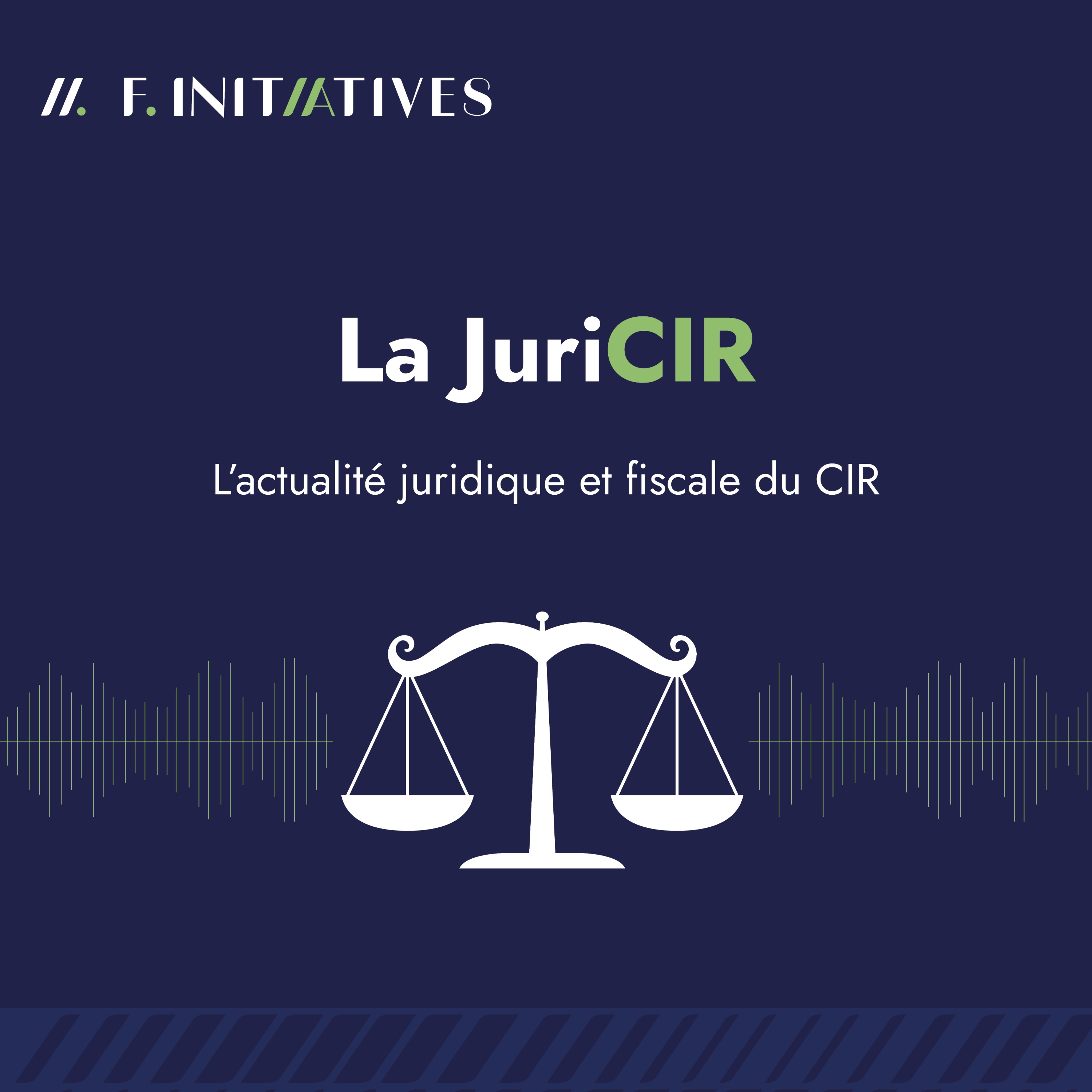 La JuriCIR, la jurisprudence du CIR par F.initiatives podcast artwork