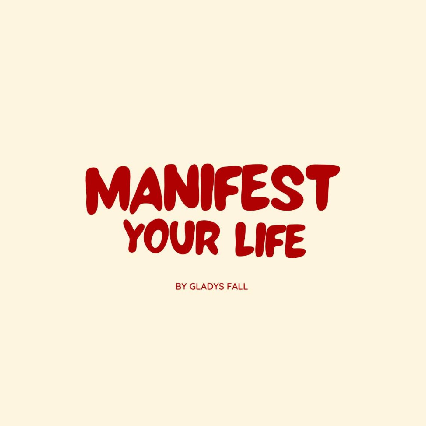 Manifest Your Life 