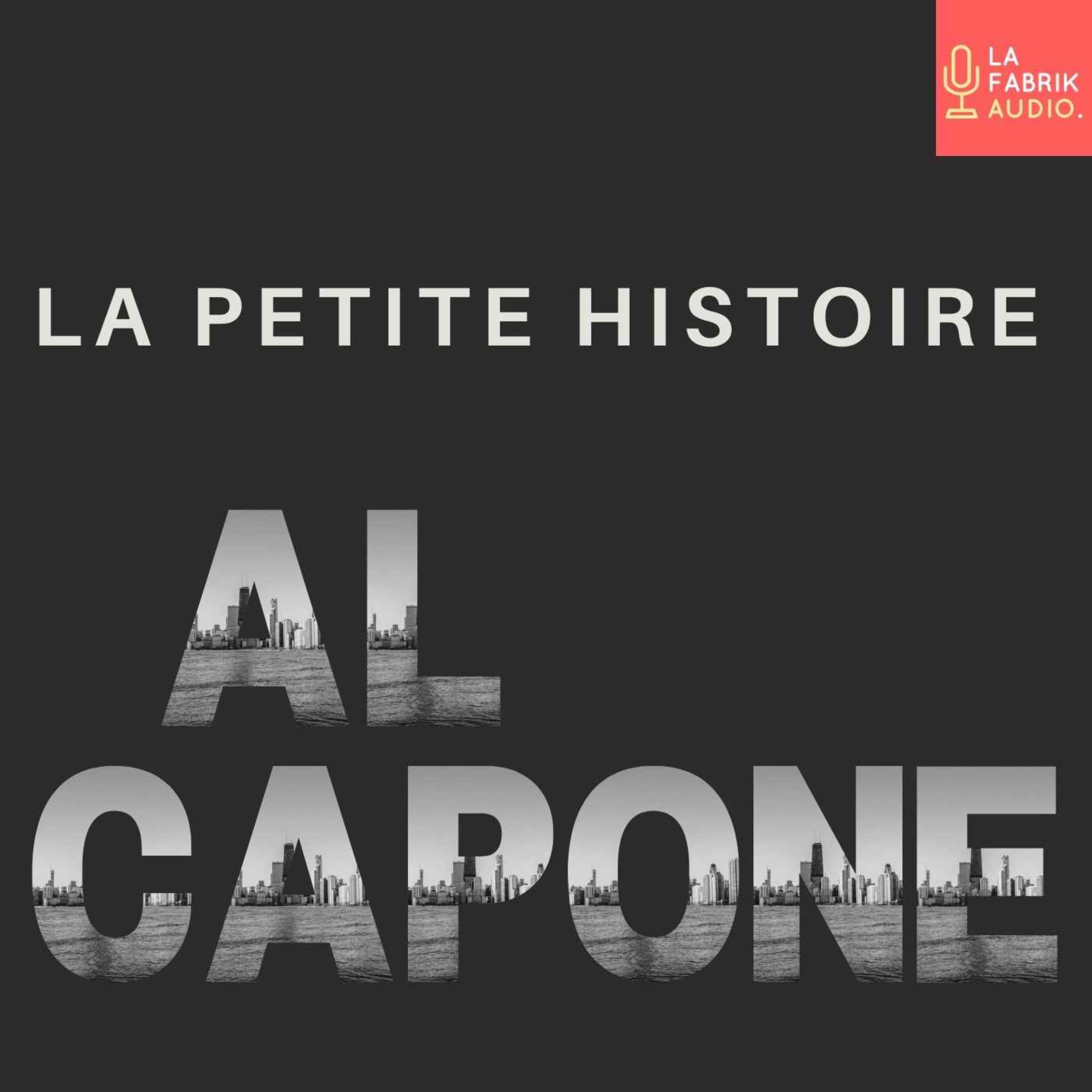 LA PETITE HISTOIRE D'AL CAPONE - Histoires de Mafia