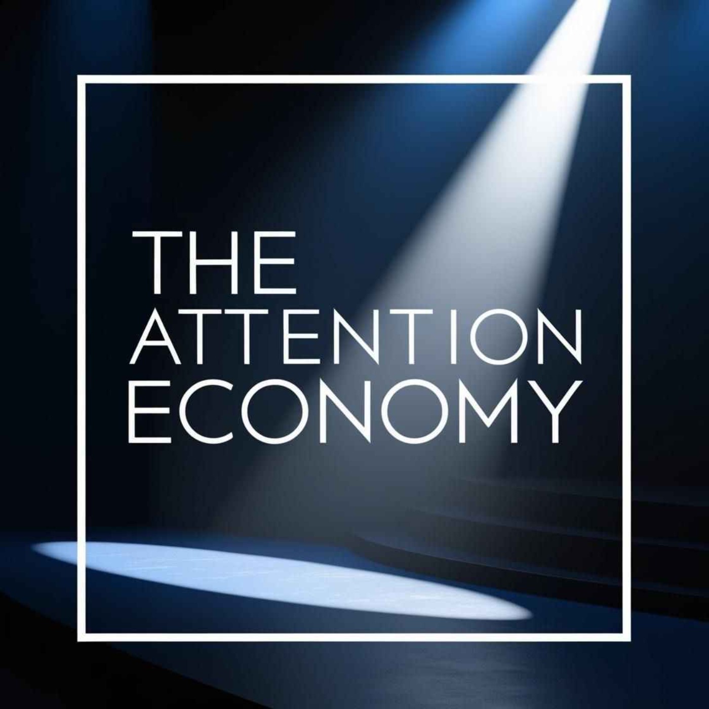 The Attention Economy