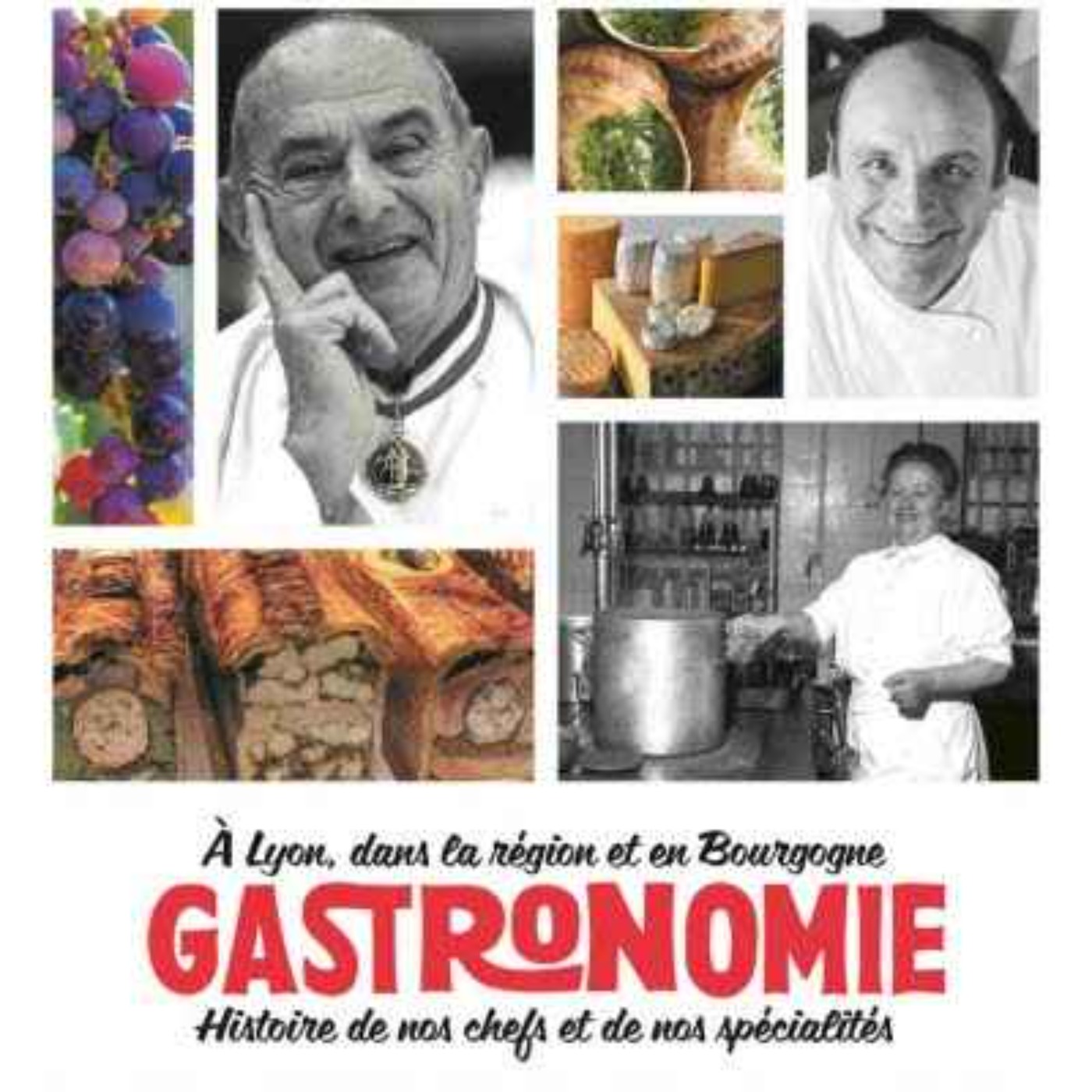 La gastronomie à Lyon: une histoire de nos chefs et de nos spécialités