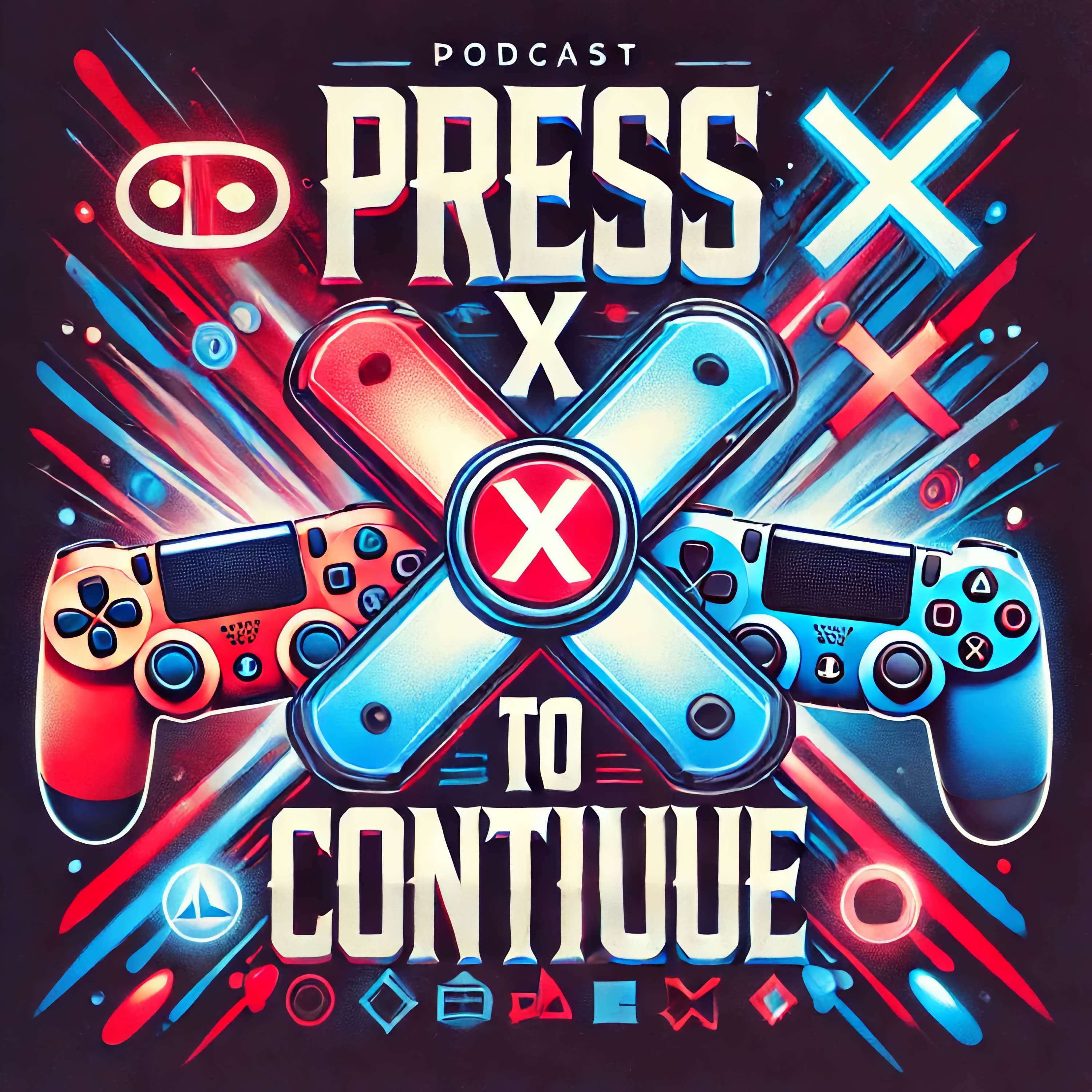 Press X to Continue