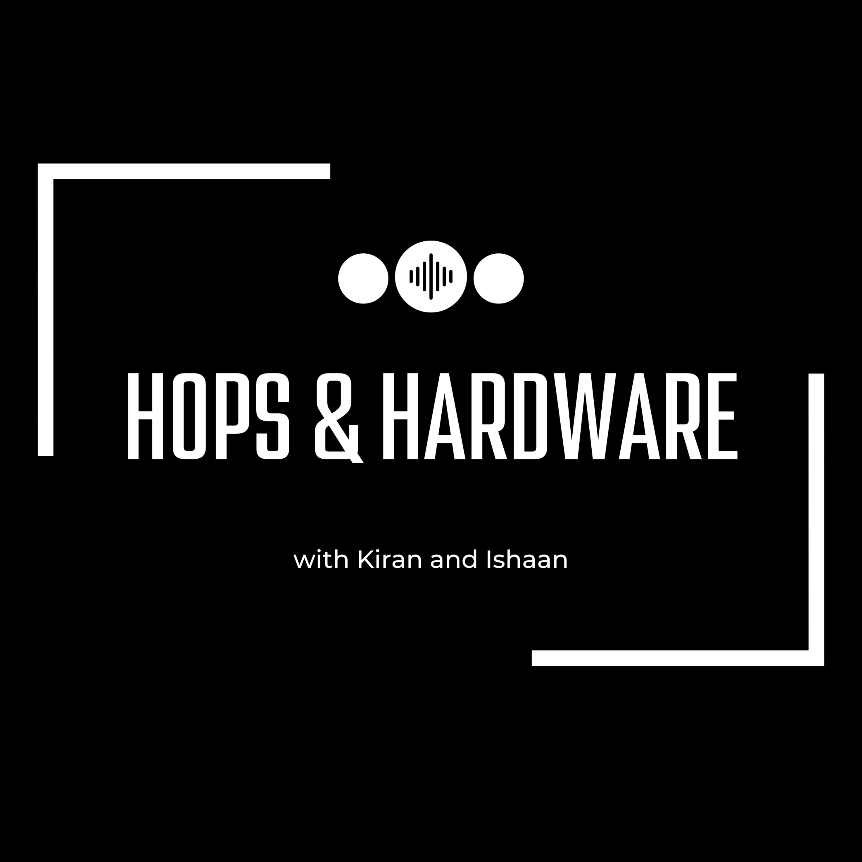 Hops & Hardware
