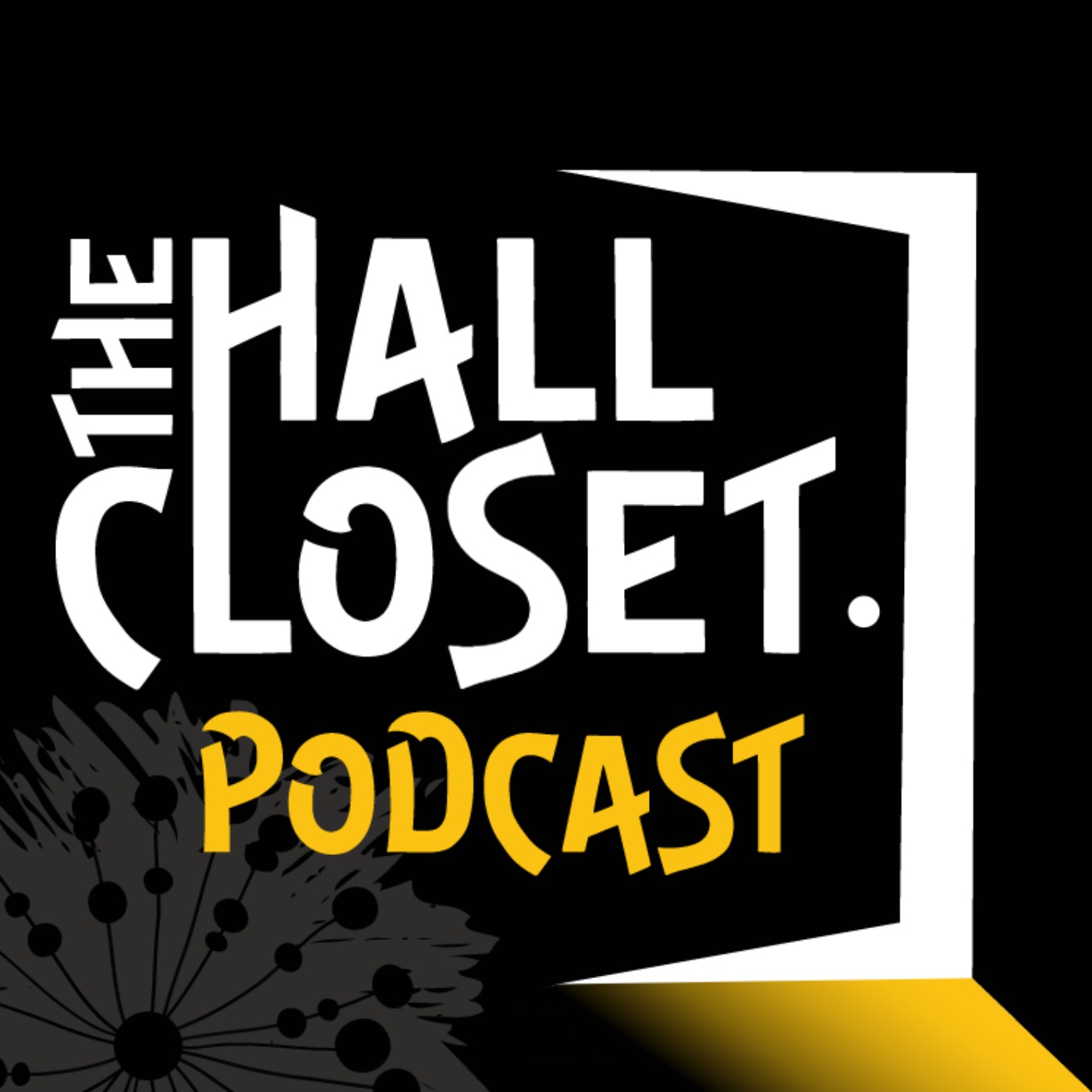 The Hall Closet Podcast Artwork