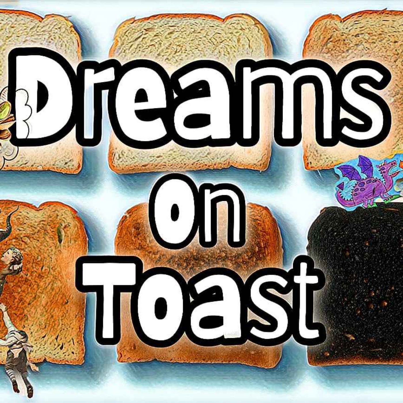 Dreams On Toast podcast artwork