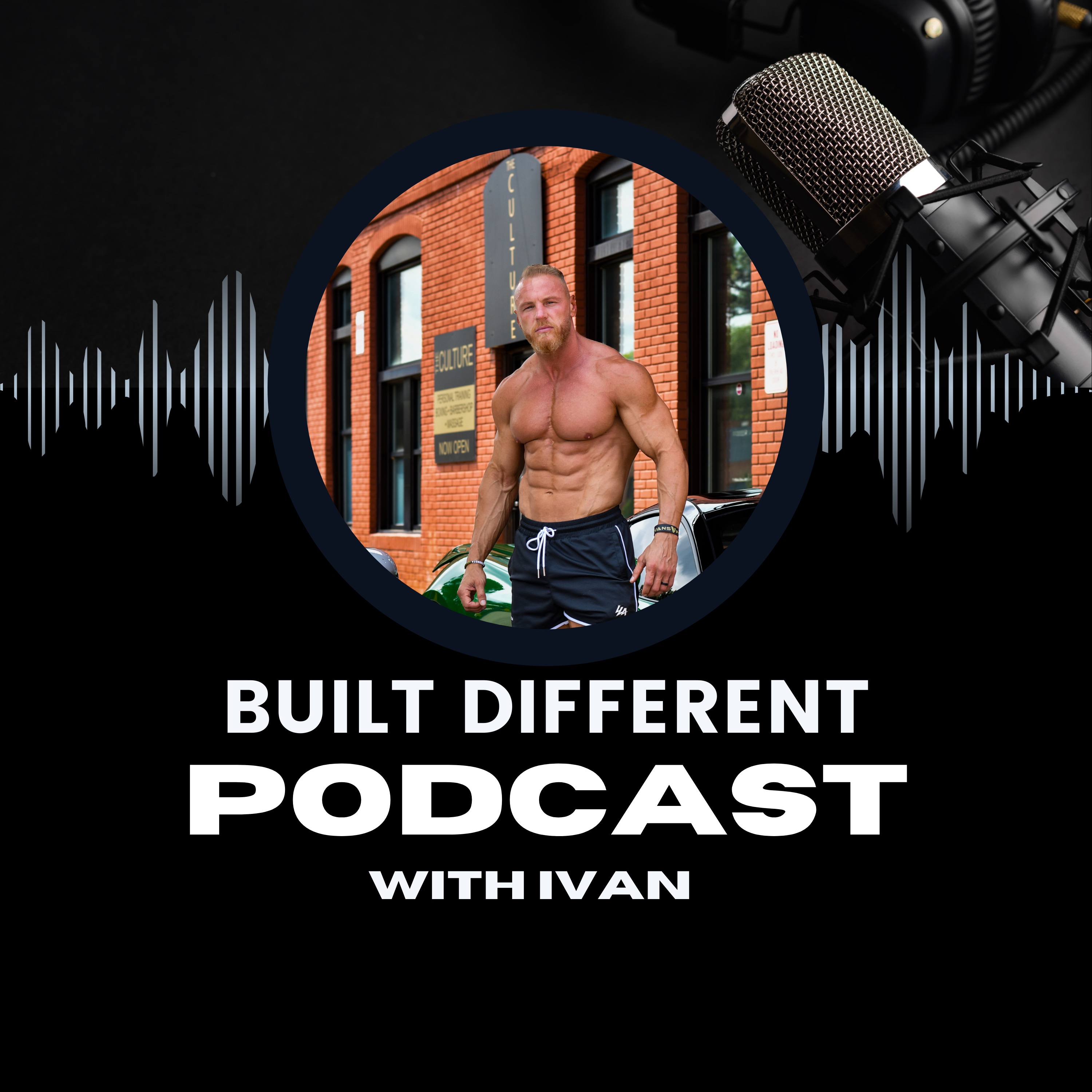 Built Different podcast with Ivan 