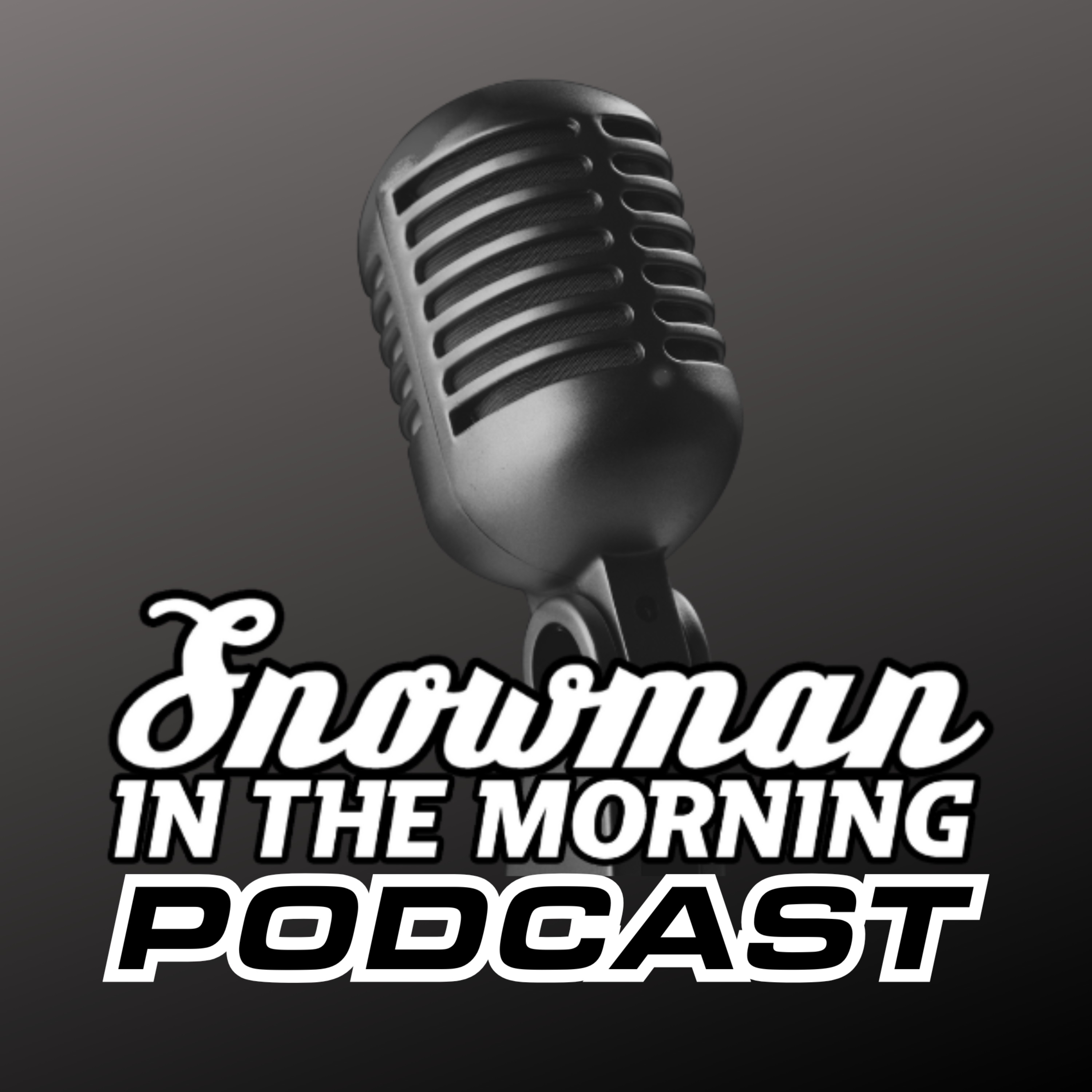 Snowman in the Morning Podcast