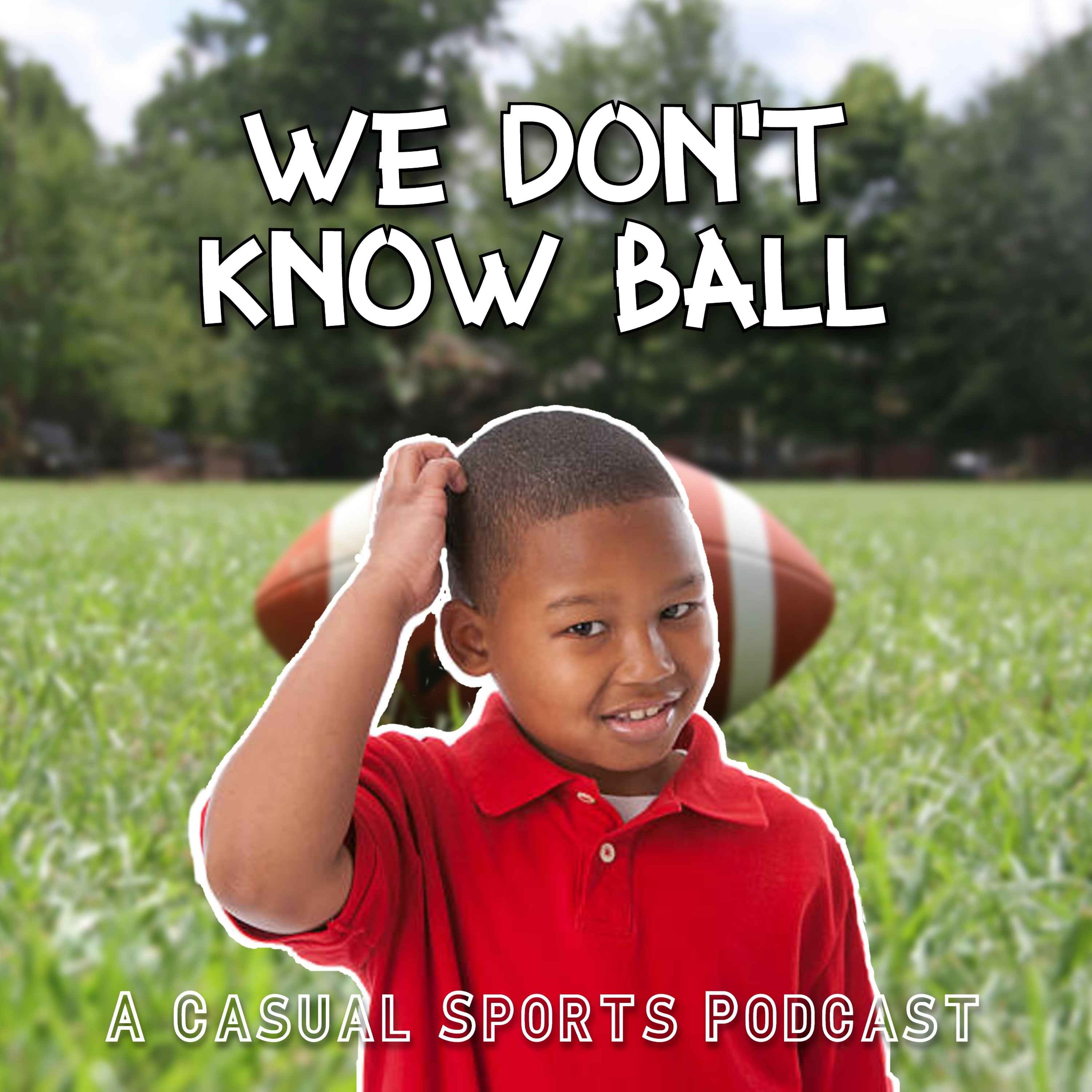 We Don't Know Ball