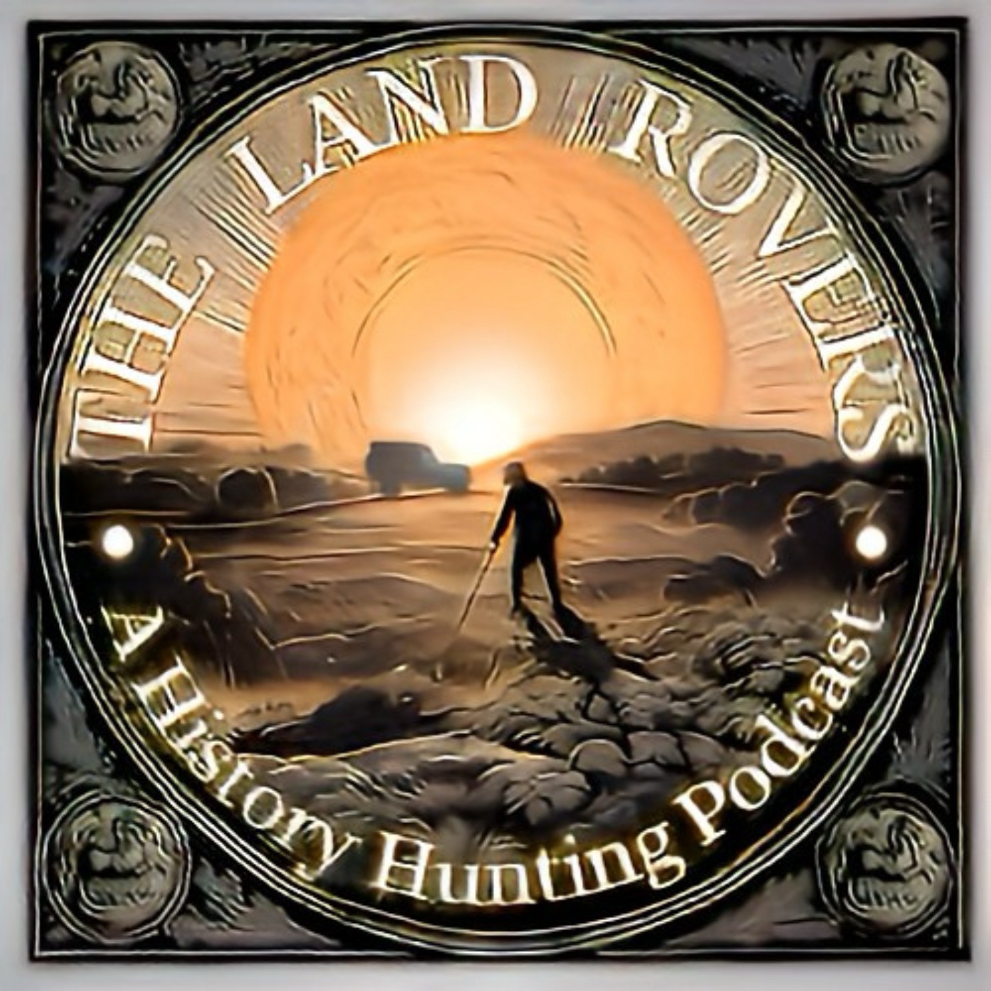 The Land Rovers: A History Hunting Podcast