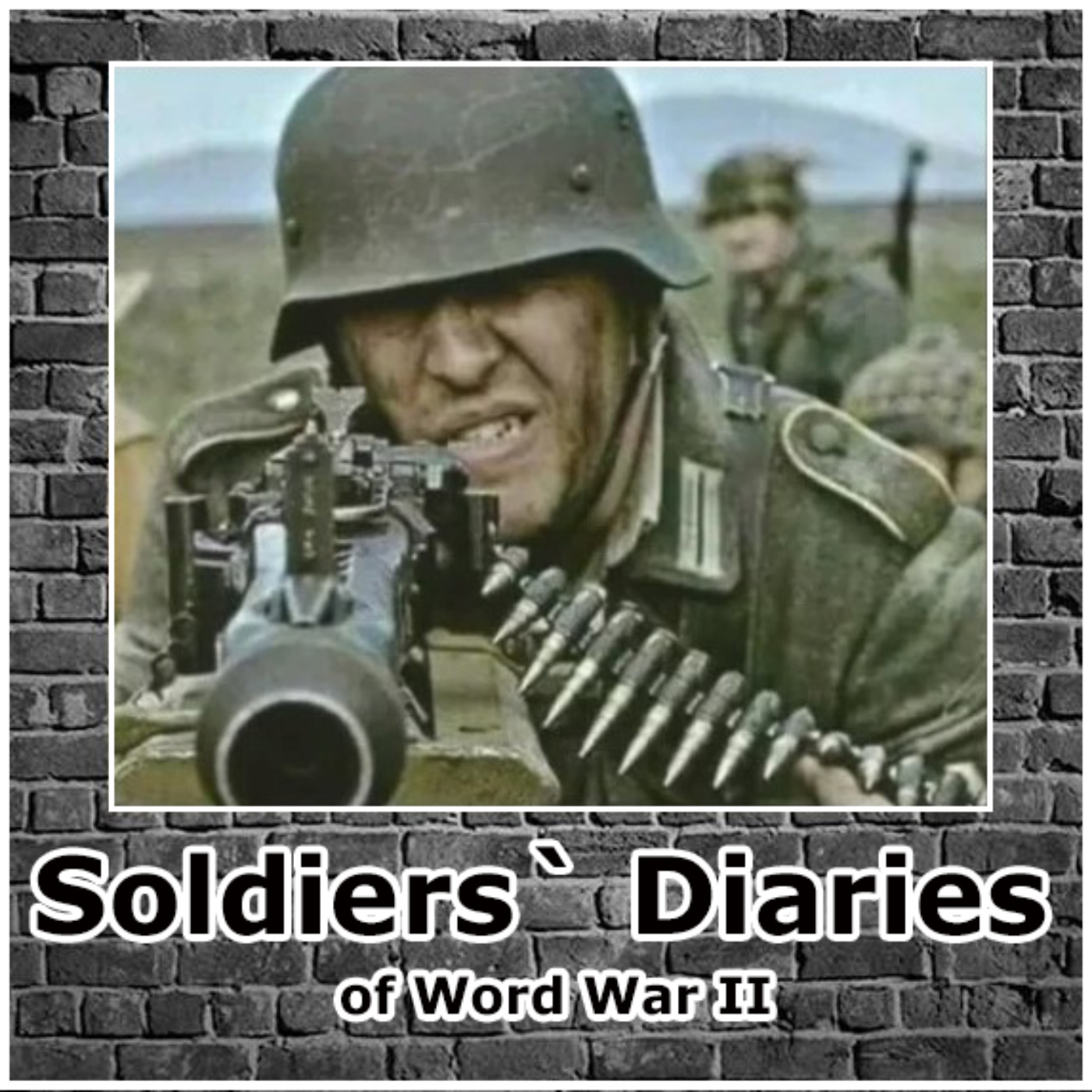 Diaries of World War II from German Soldiers podcast artwork