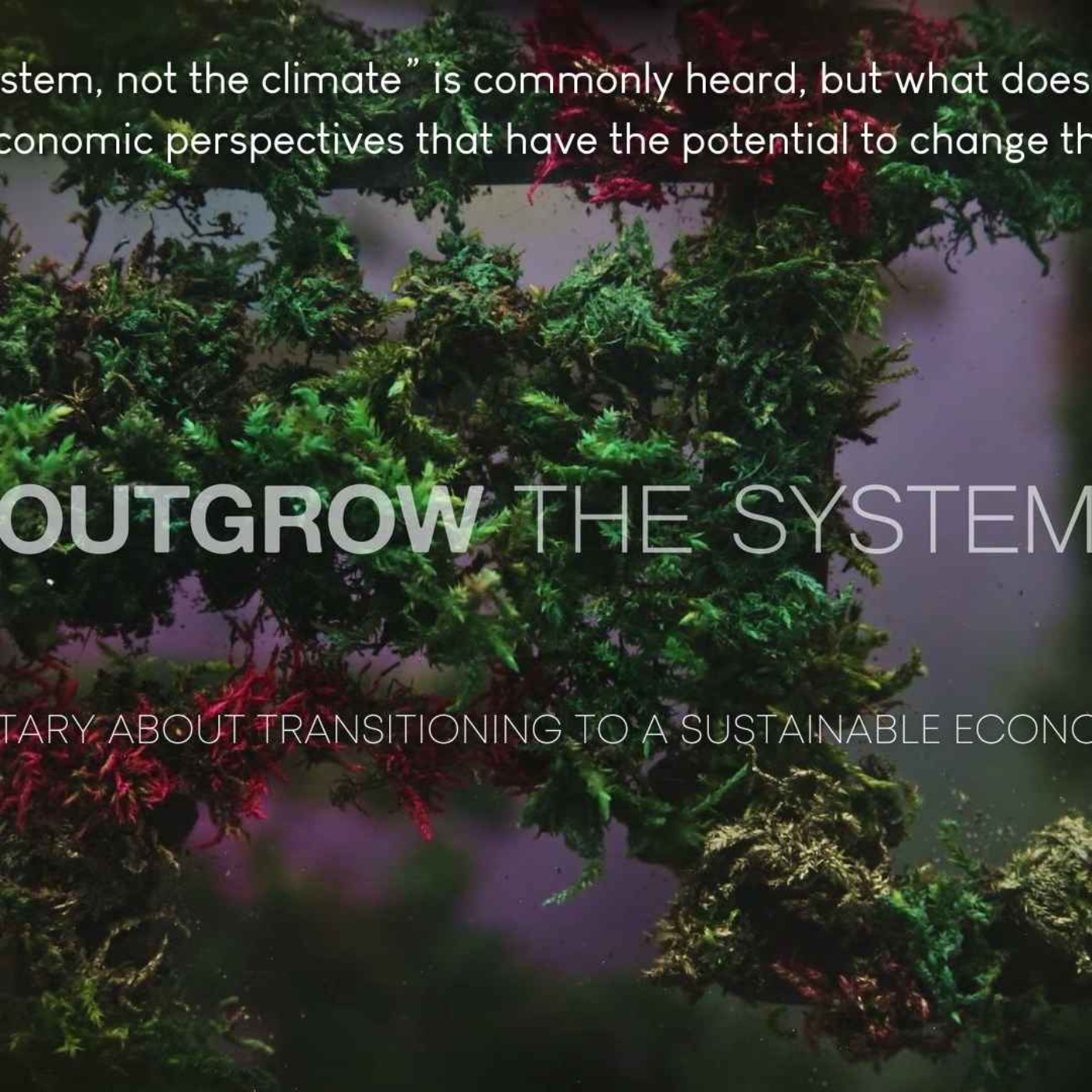 Outgrow the system - The Podcast