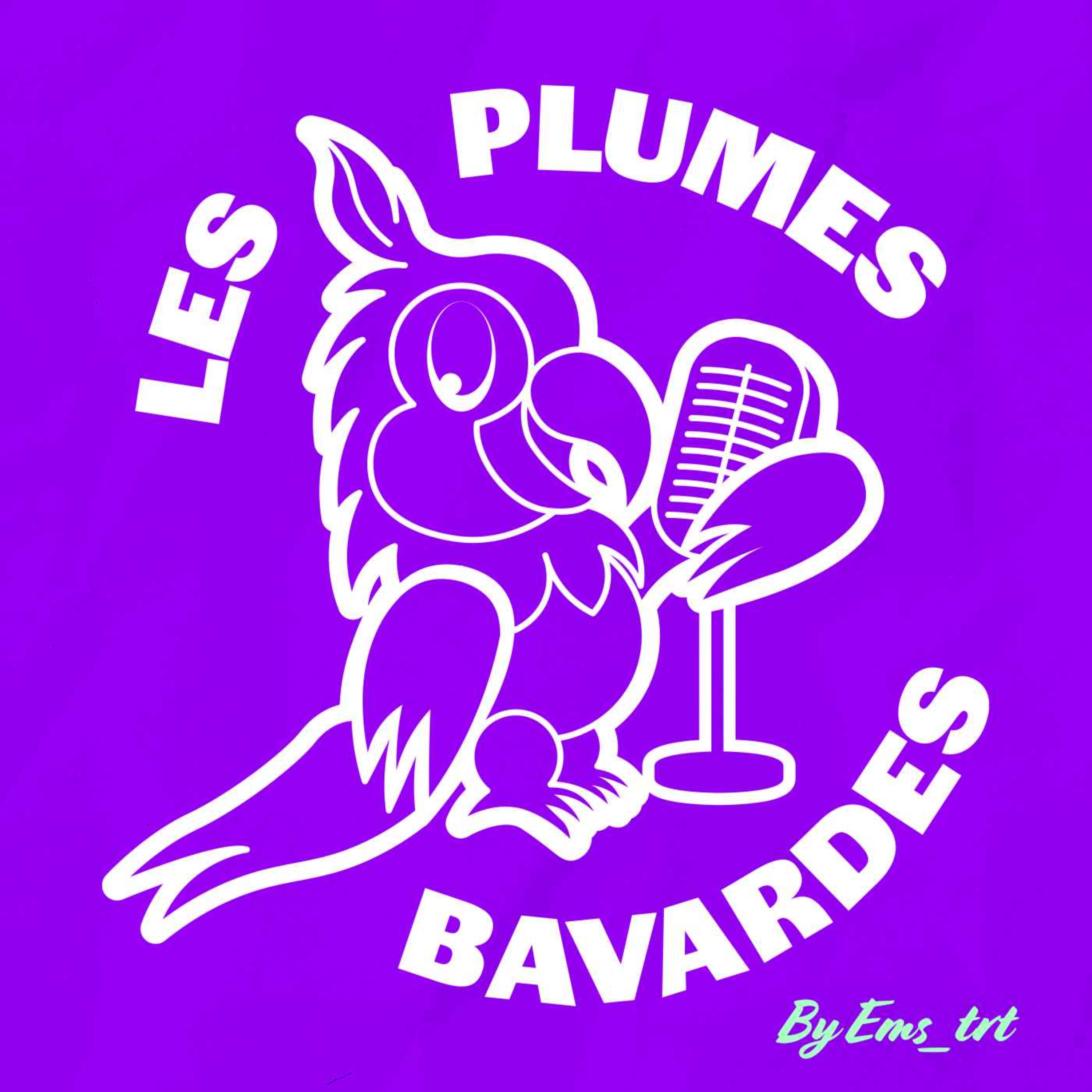 LES PLUMES BAVARDES