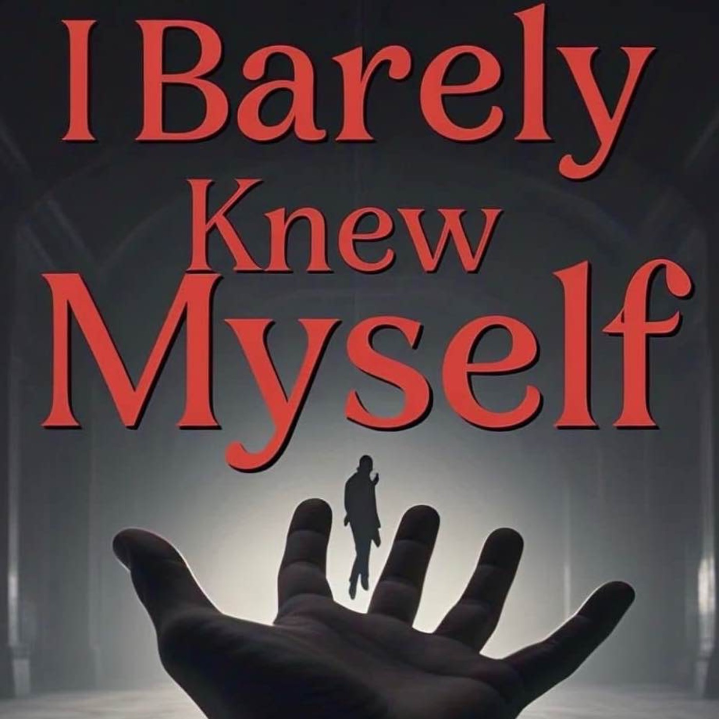 I Barely Knew Myself podcast artwork