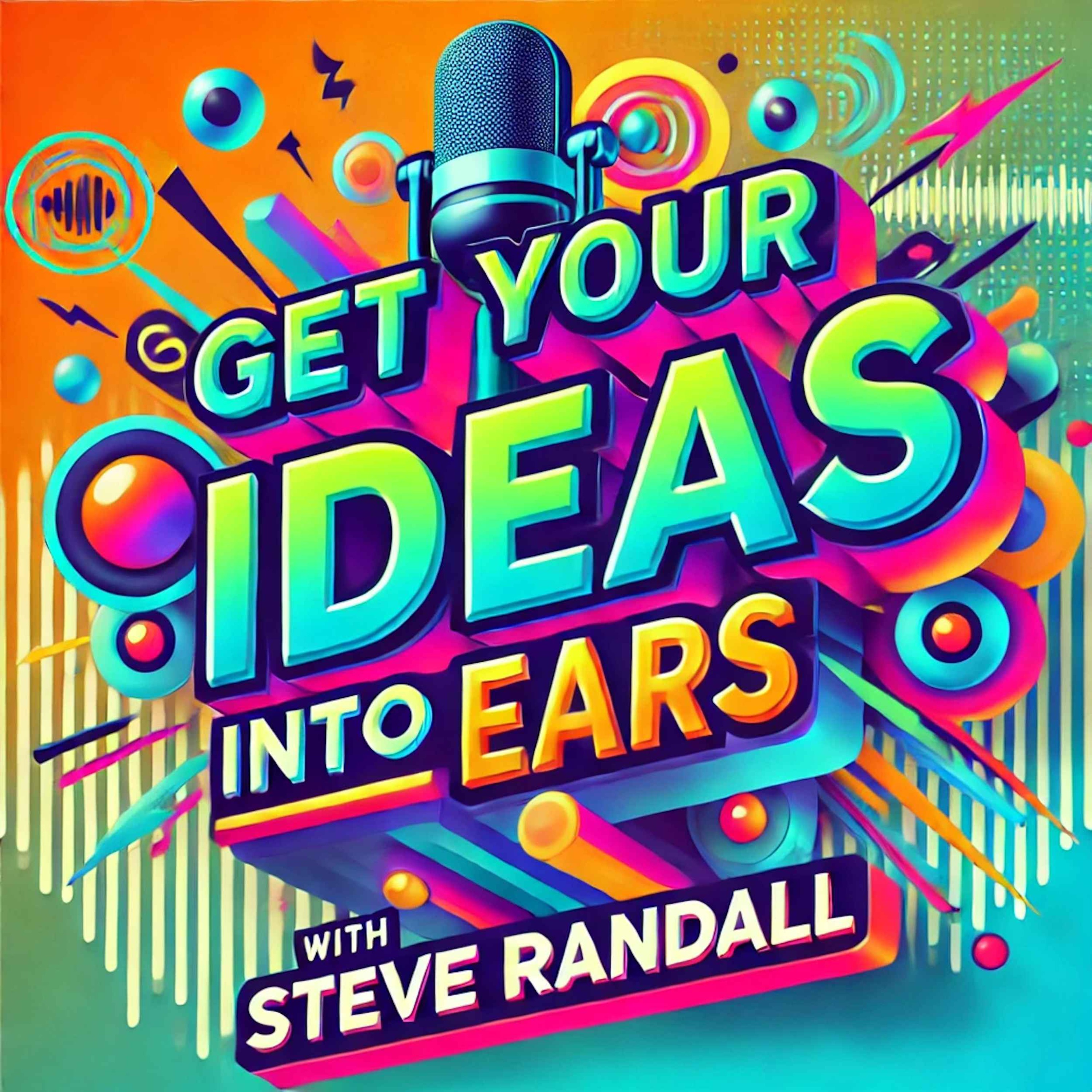 Get Your Ideas Into Ears