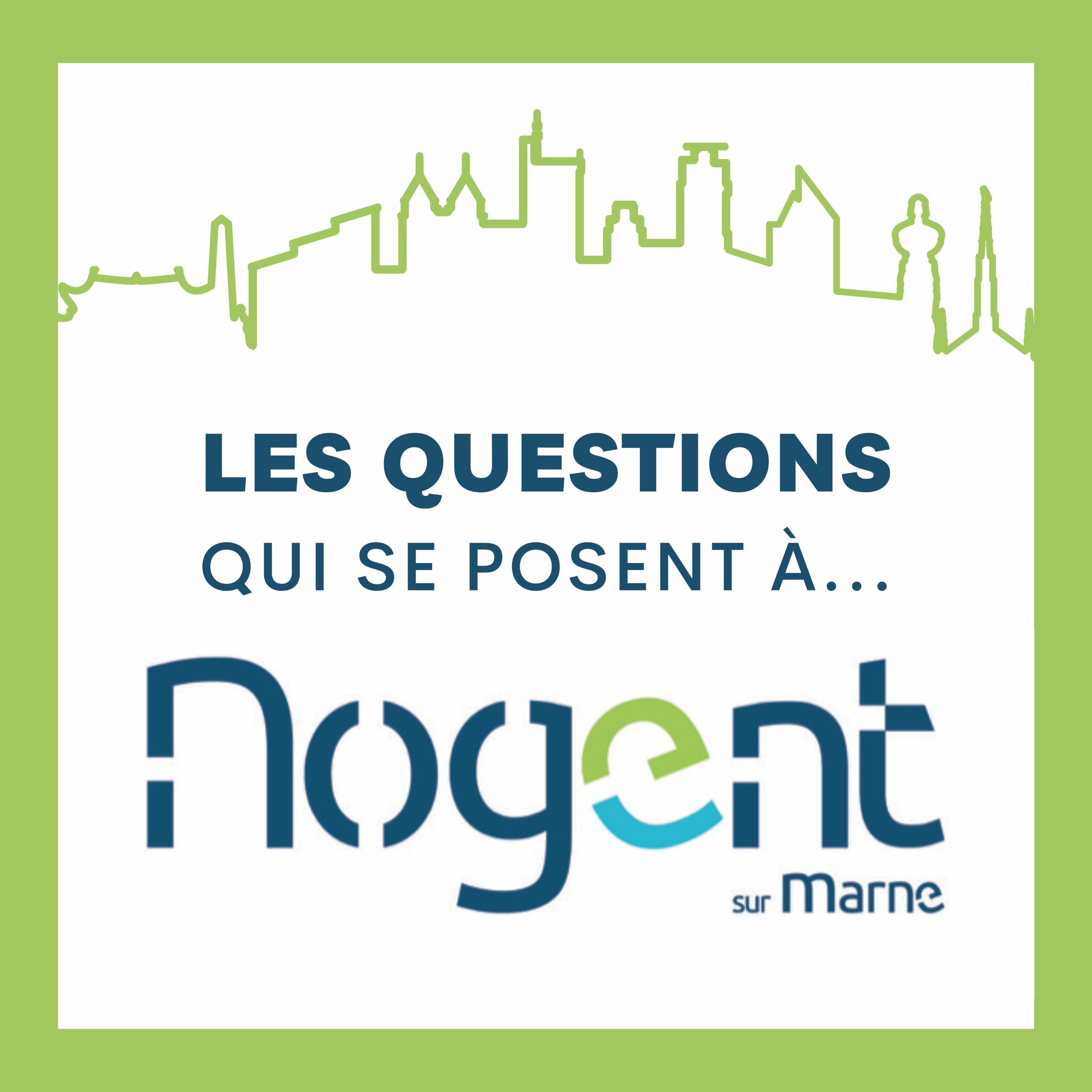 Les questions qui se posent à Nogent sur Marne
