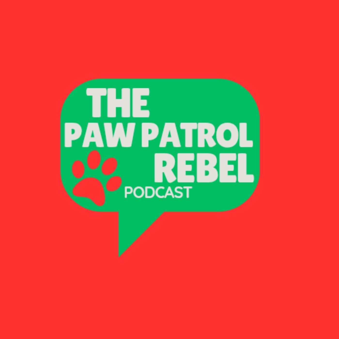 The Paw Patrol Rebel Podcast