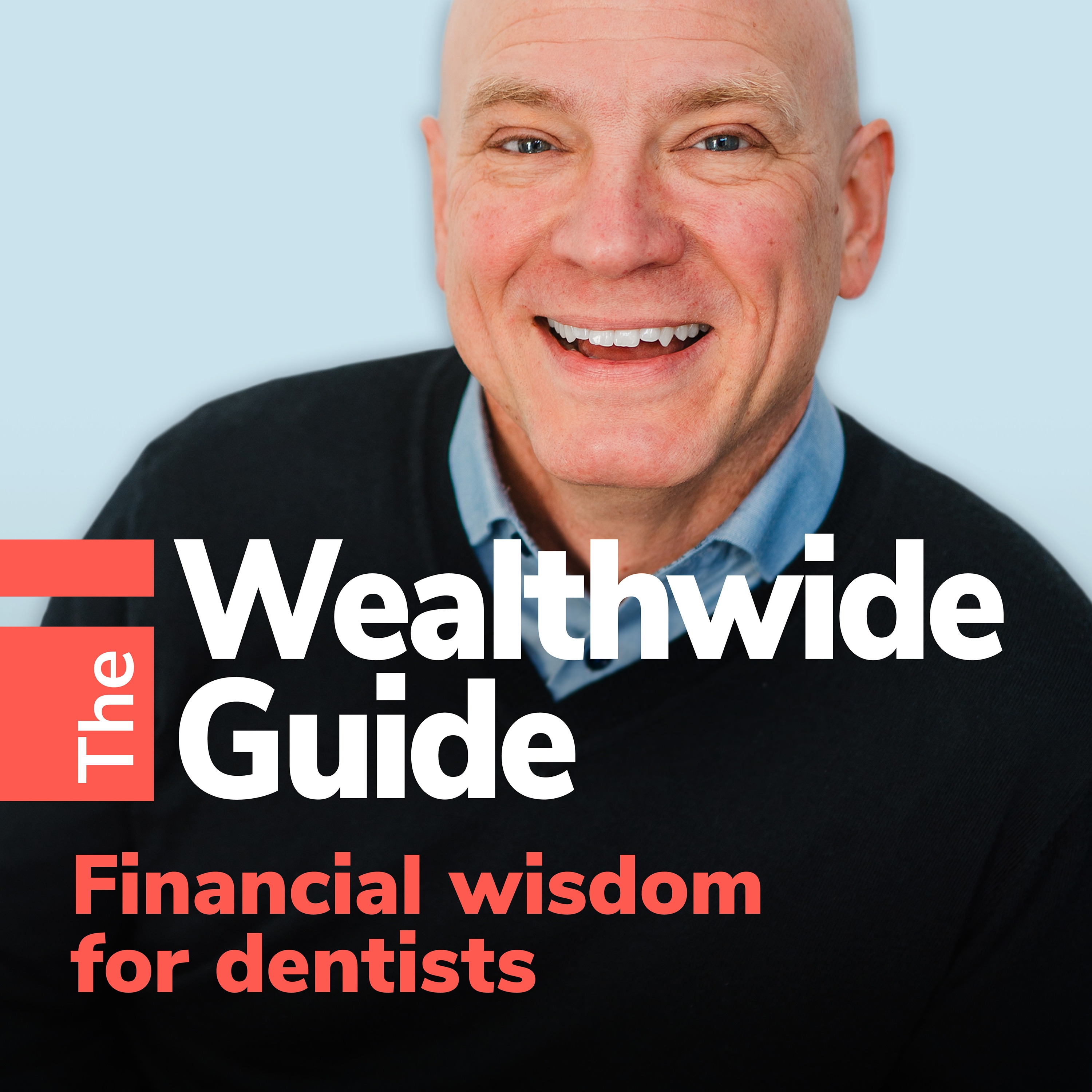 The Wealthwide Guide: Financial Wisdom for Dentists