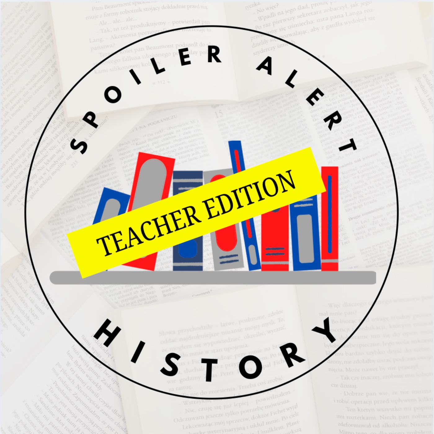Spoiler Alert History - Teacher Edition