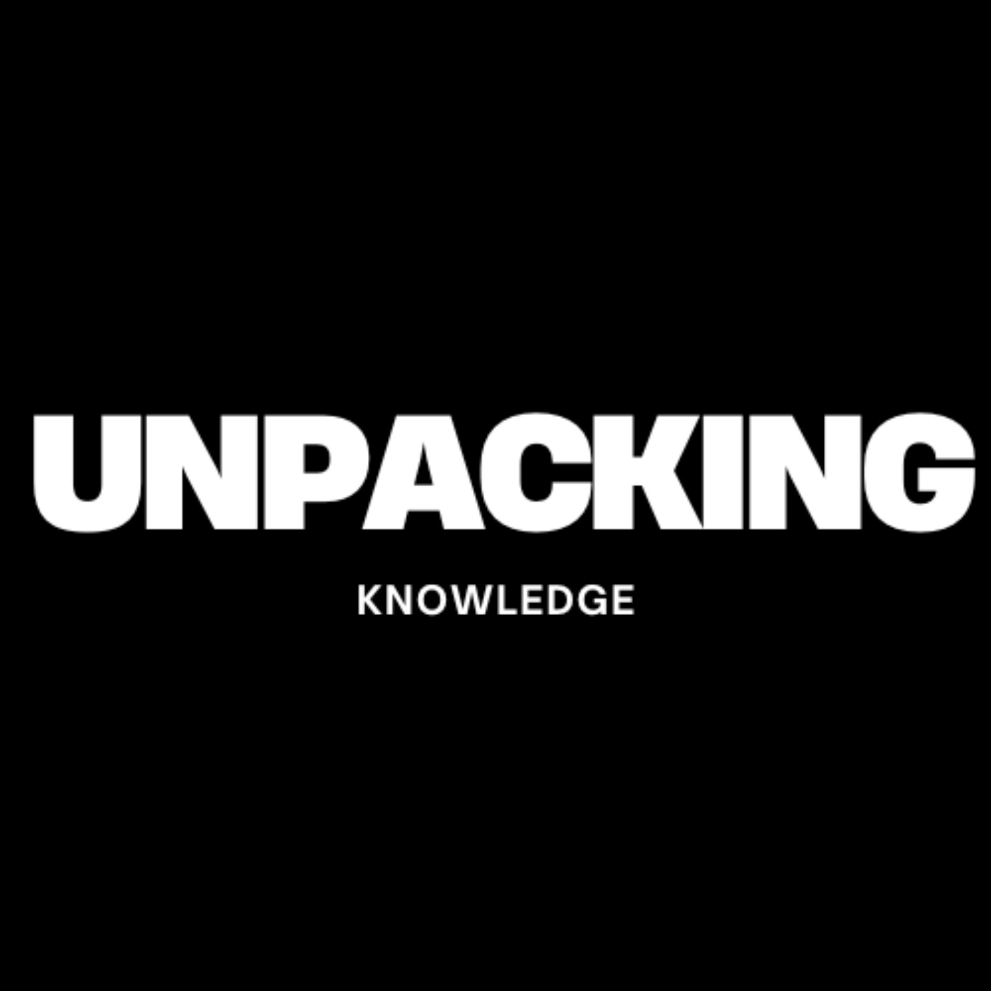 Unpacking Knowledge