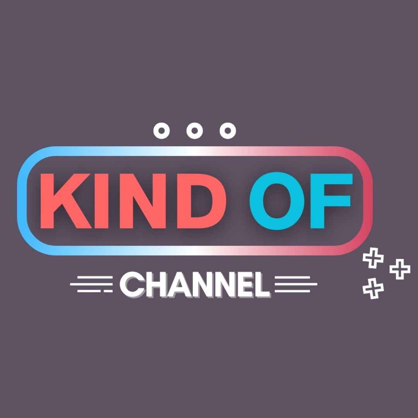Kind Of Channel