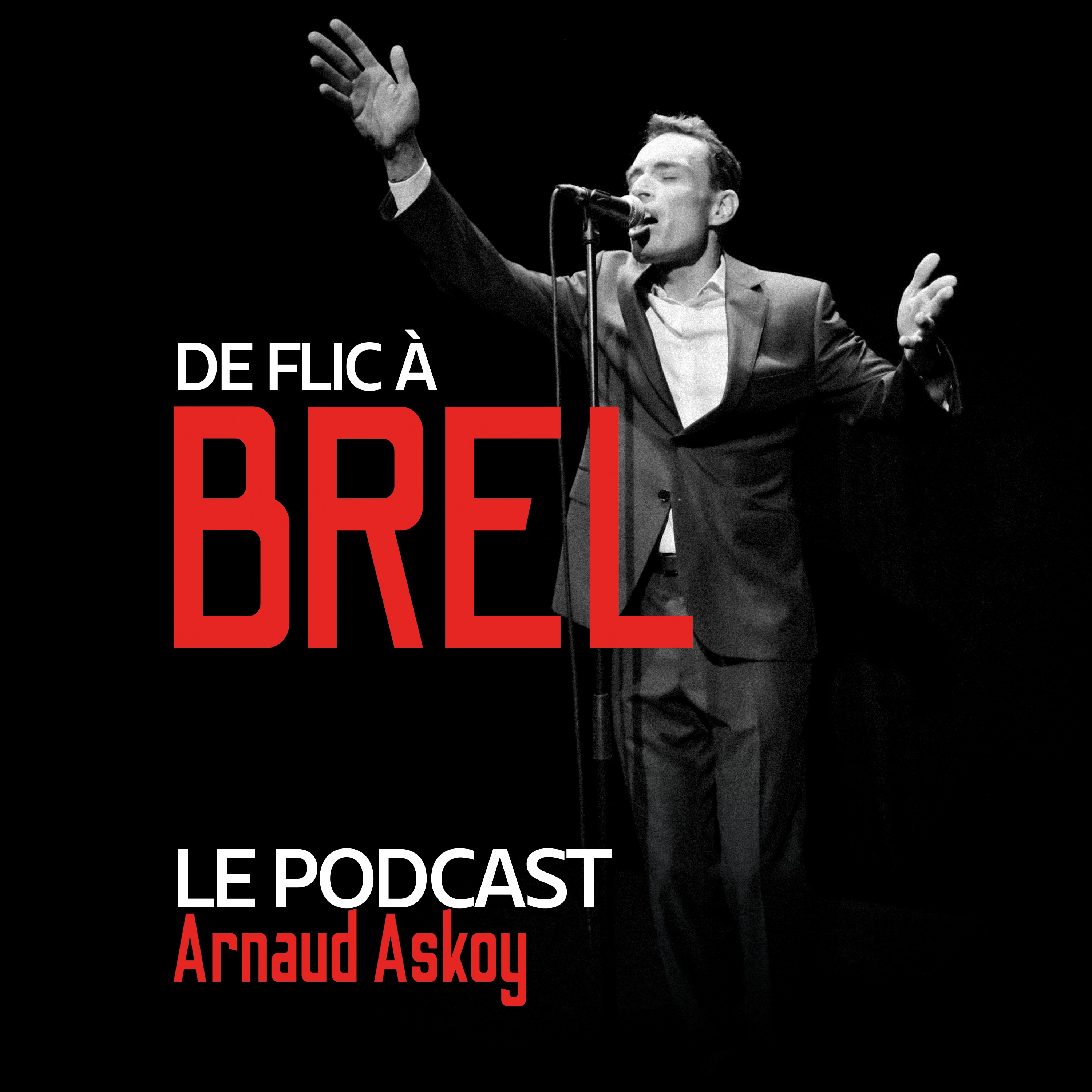 De Flic à BREL - LE PODCAST