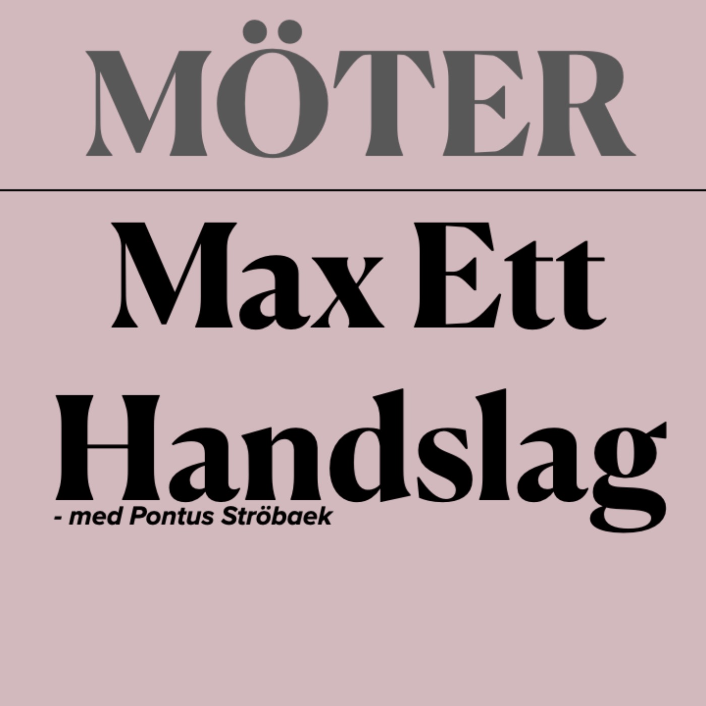 Möter - Max Ett Handslag
