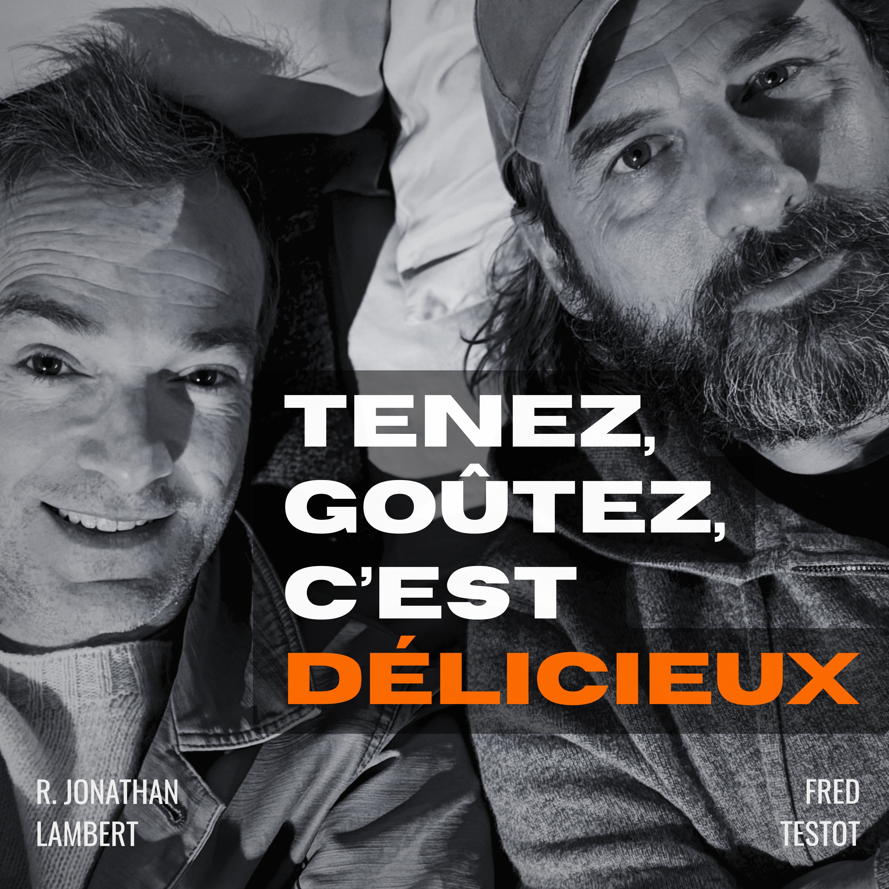 TENEZ, GOÛTEZ, C'EST DÉLICIEUX