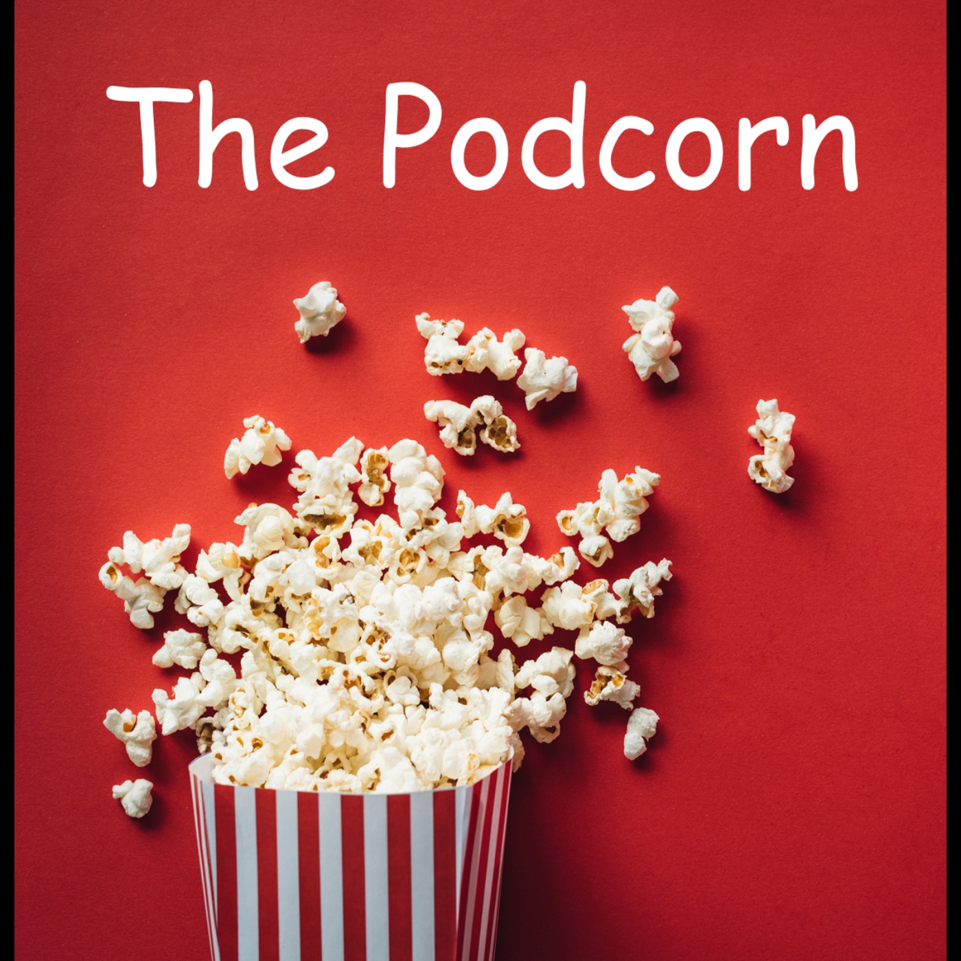 The Podcorn: Everything Film