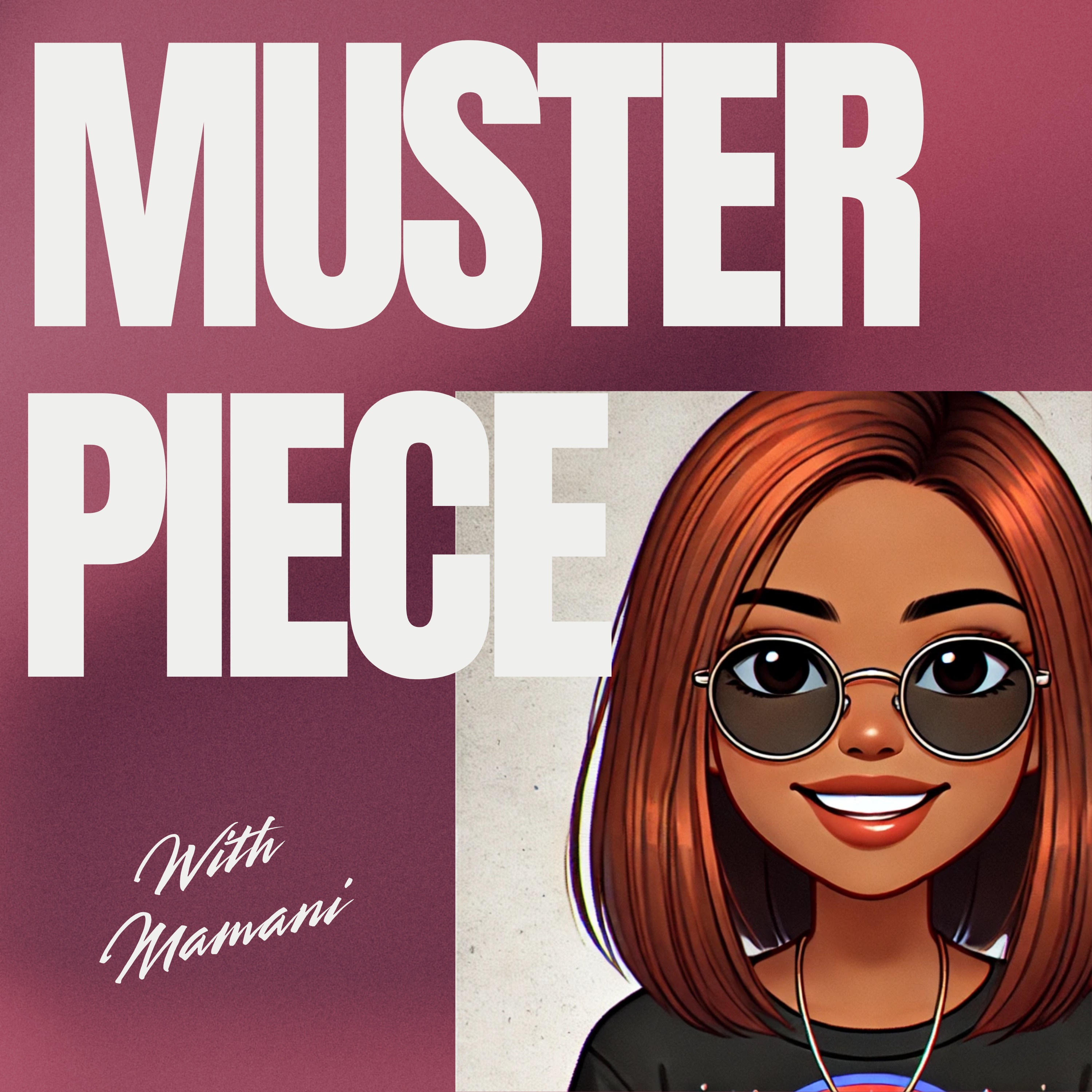MusterPiece podcast