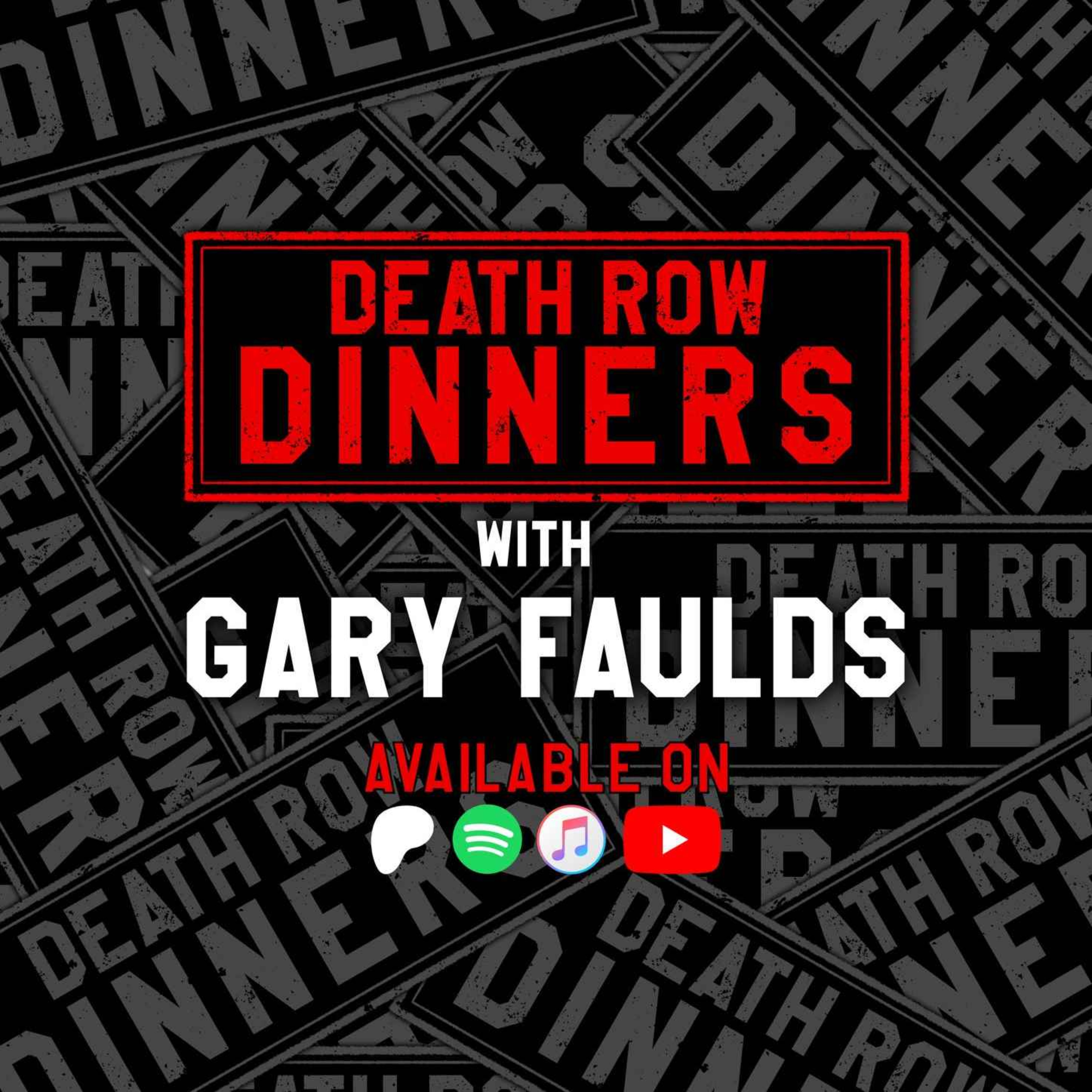 Death Row Dinners - With Gary Faulds