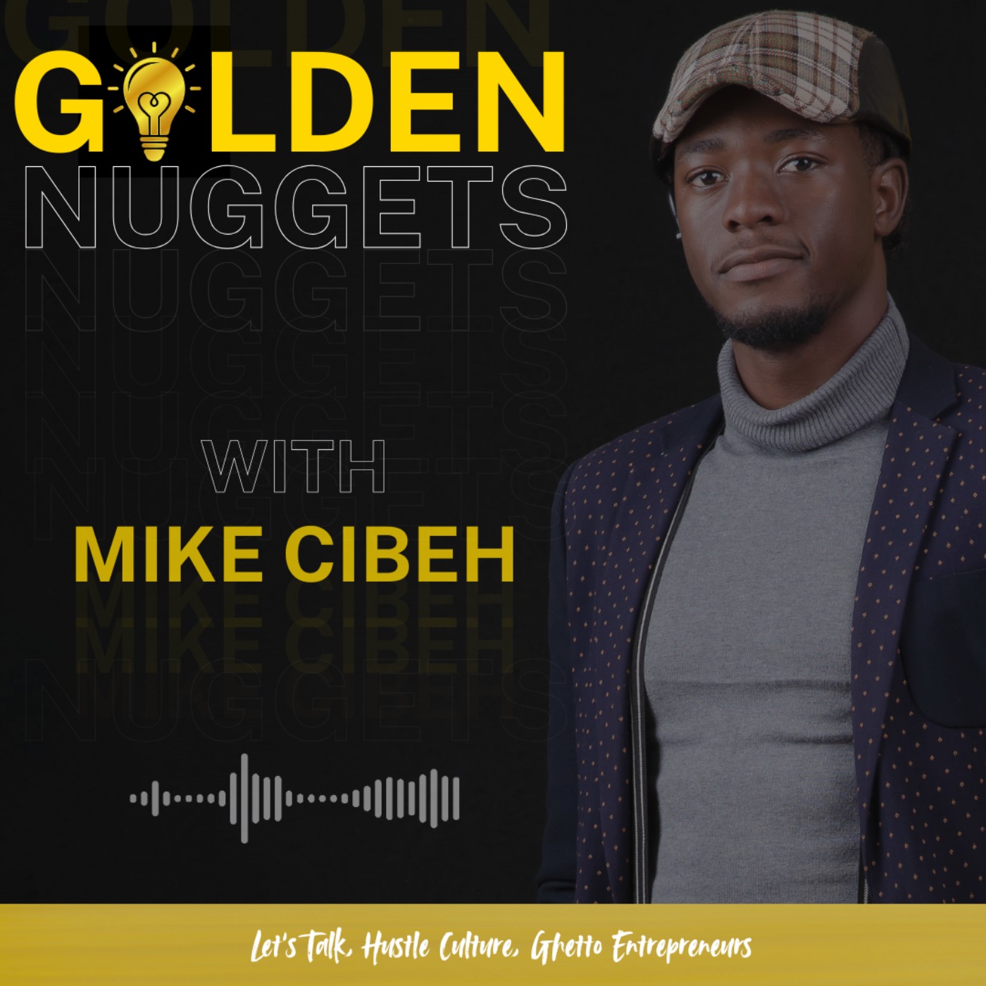 GOLDEN NUGGETS With MIKE CIBEH