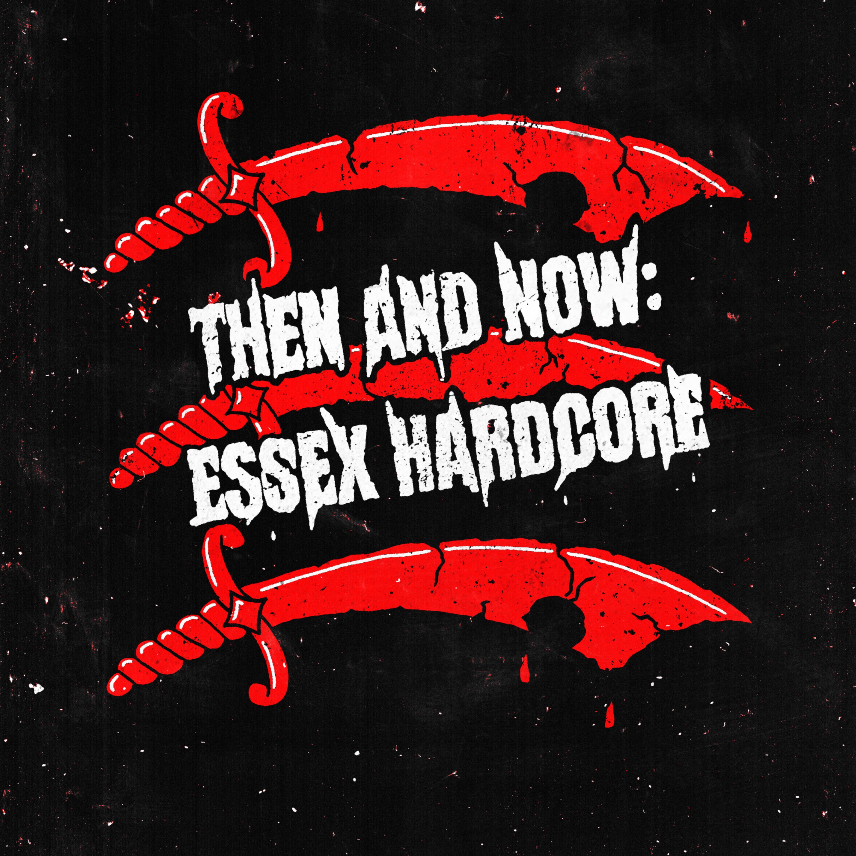 Then and Now: Essex Hardcore Podcast