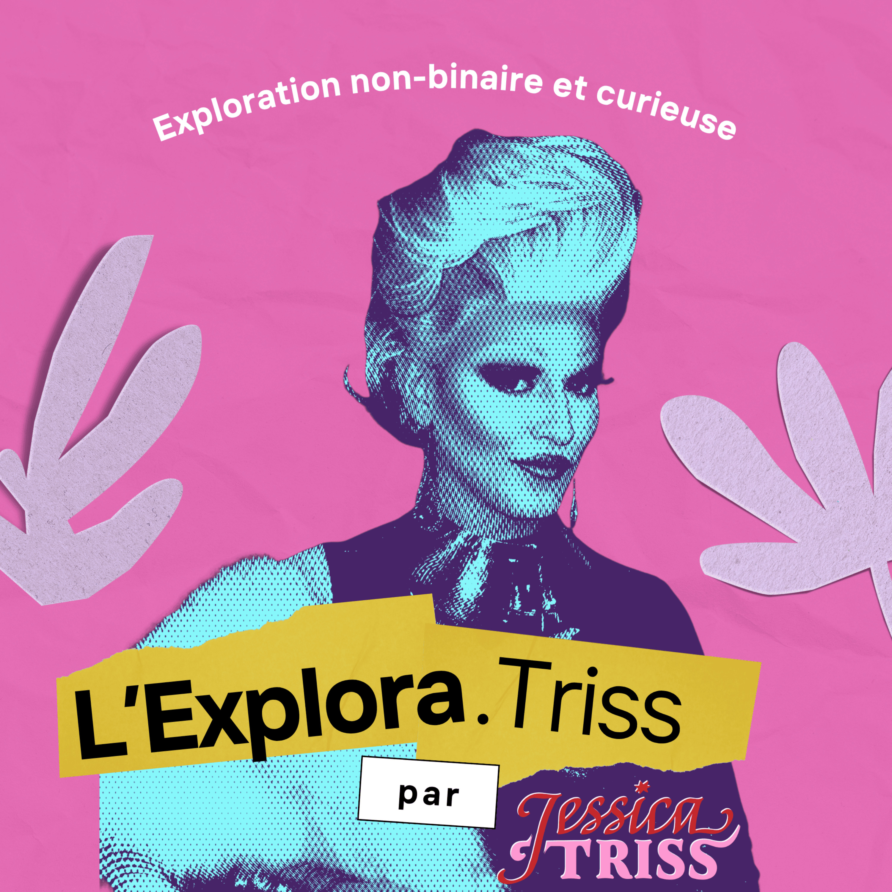 L'Explora.Triss par Jessica Triss