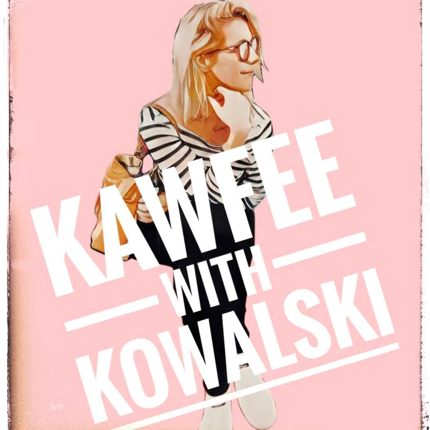 Kawfee With Kowalski