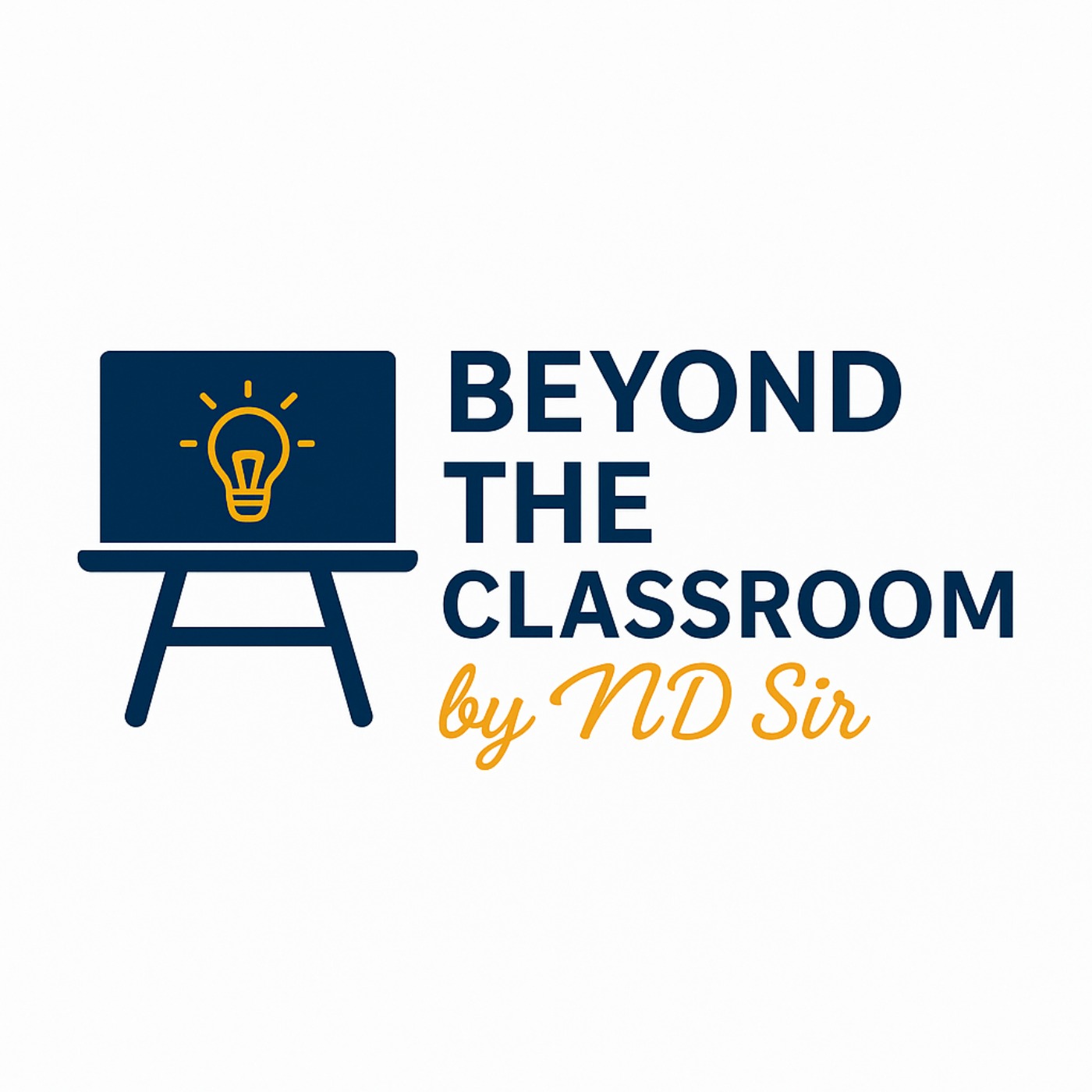 Beyond the Classroom by ND Sir