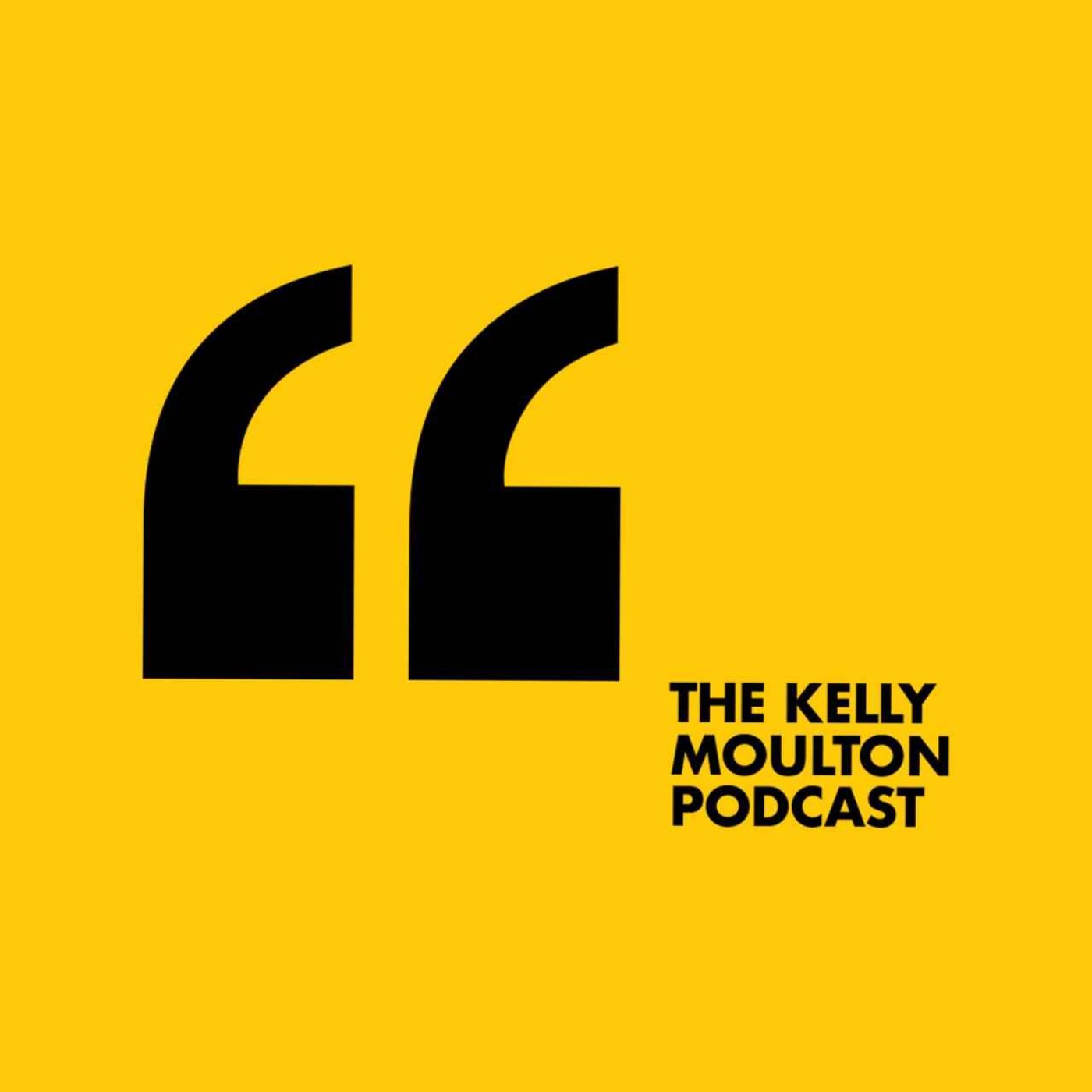 The Kelly Moulton Podcast