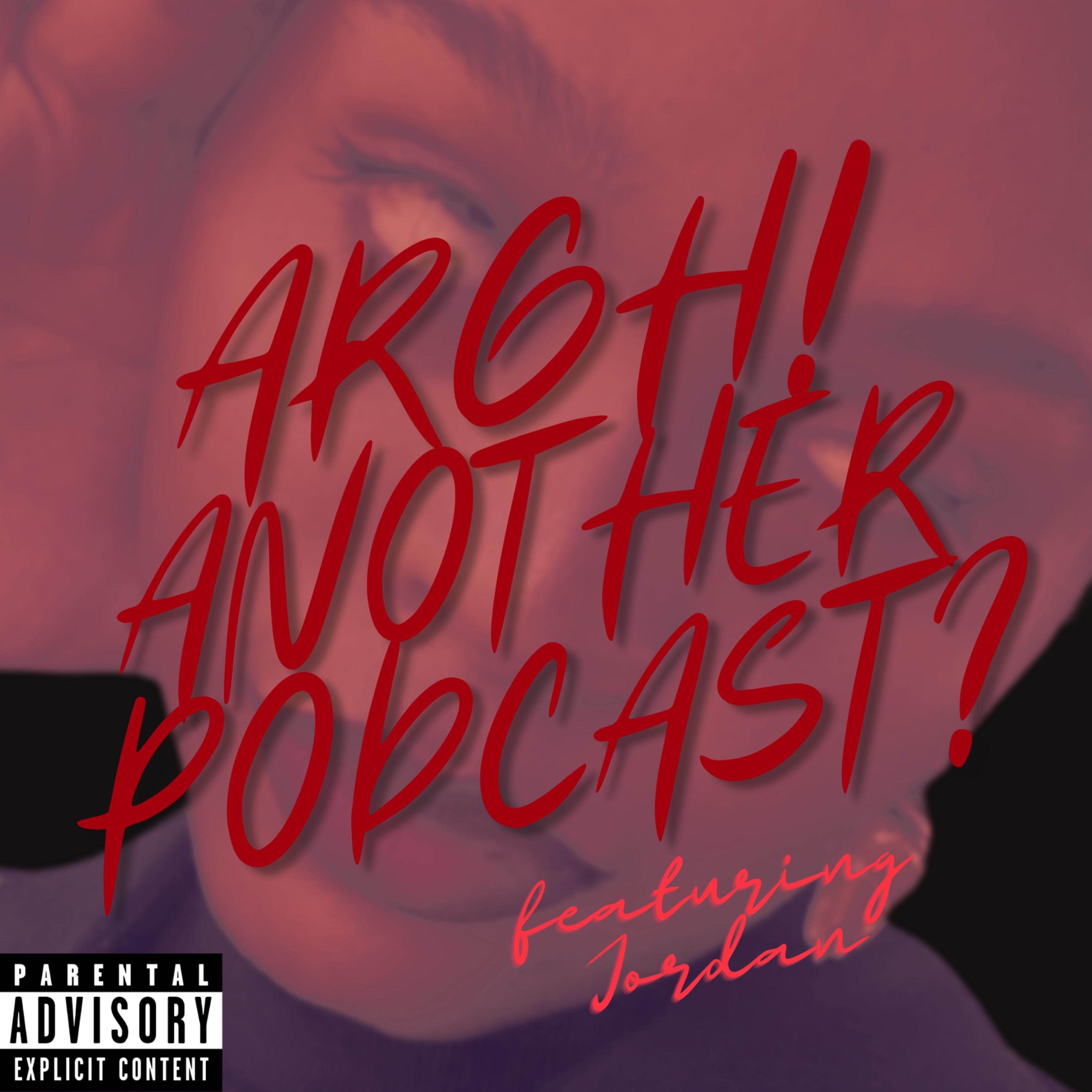 Argh! Another Podcast?