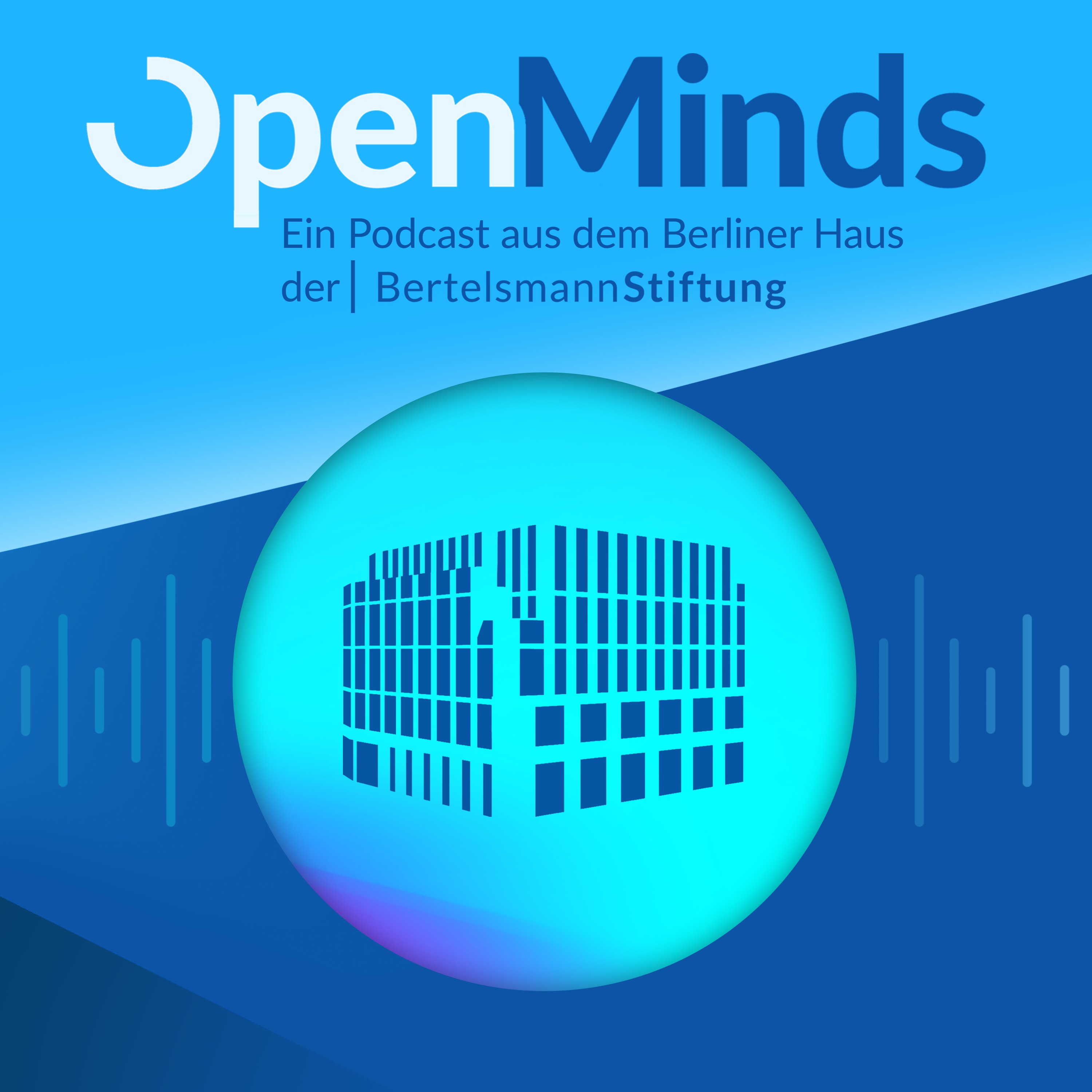 Open Minds - Ein Podcast aus dem Berliner Haus der Bertelsmann Stiftung podcast artwork