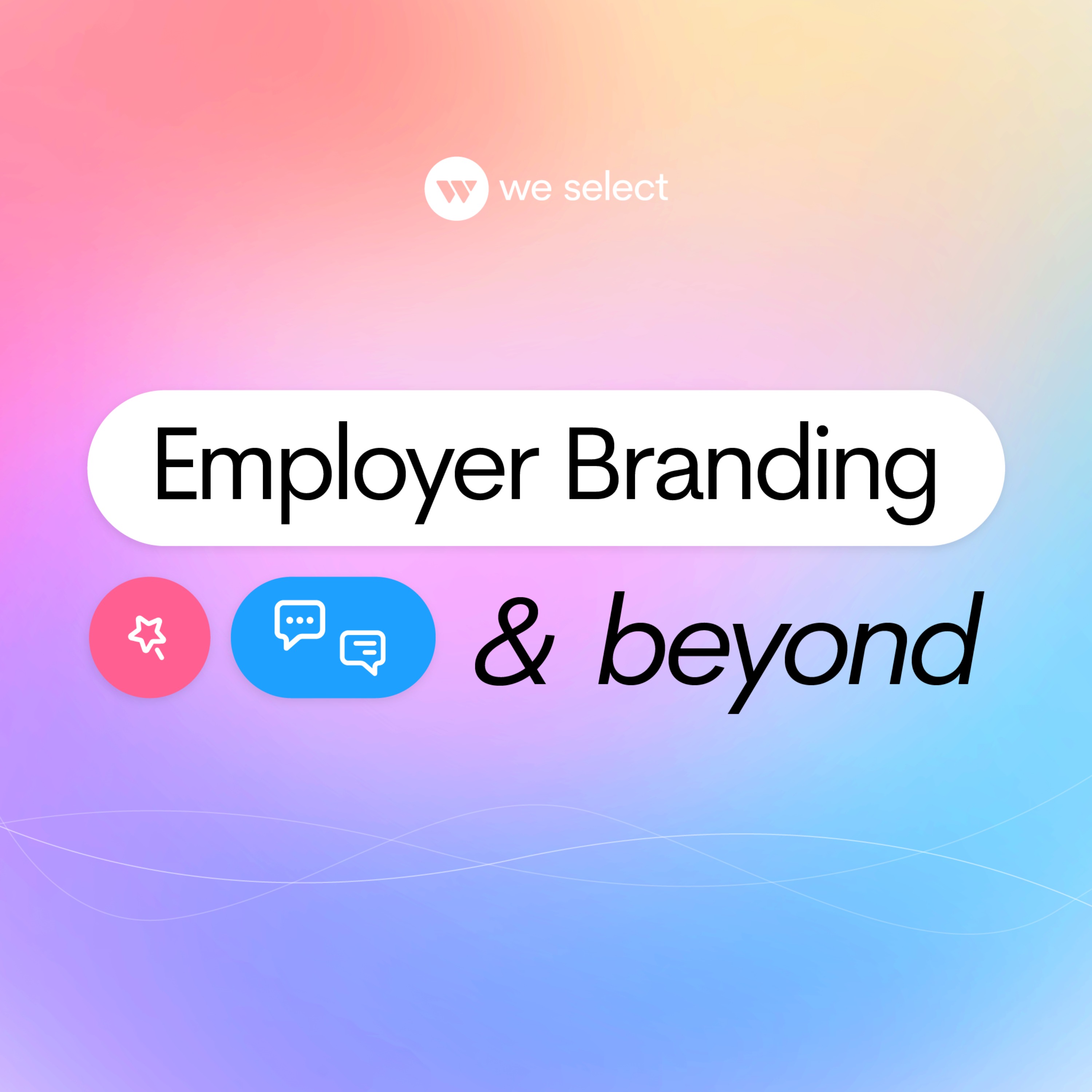 Employer Branding & Beyond med We Select