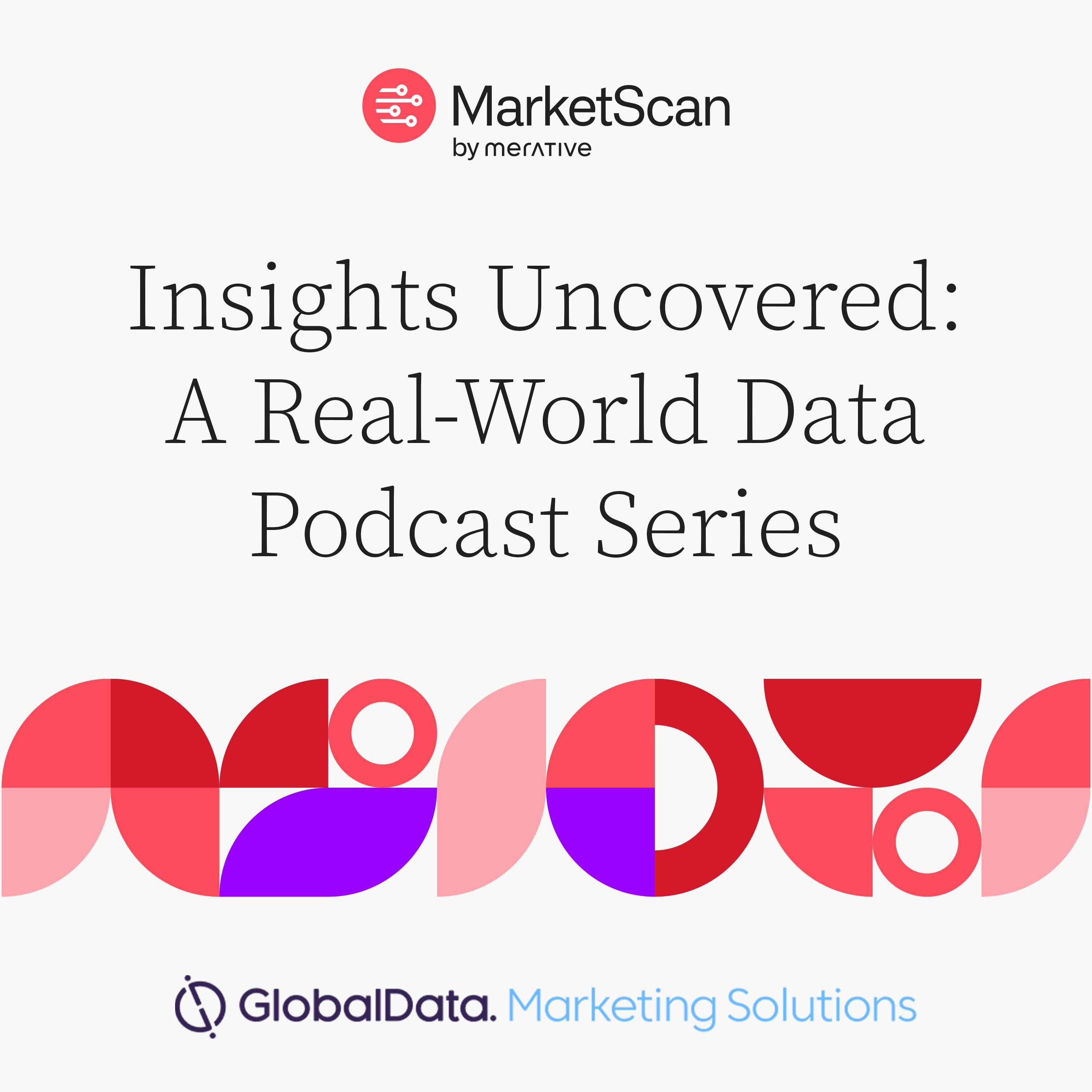 Insights Uncovered: A Real-World Data Podcast Series