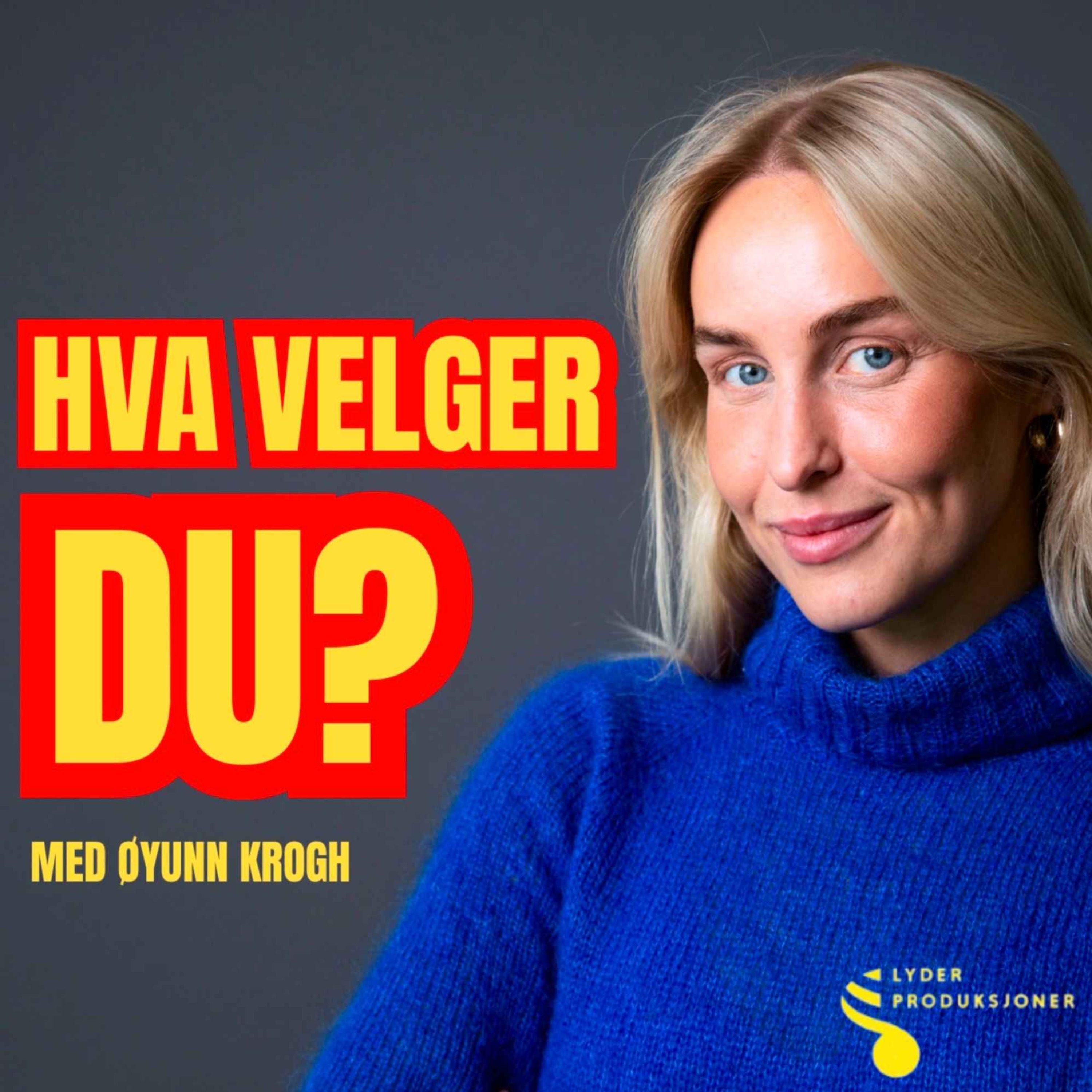Hva velger du?