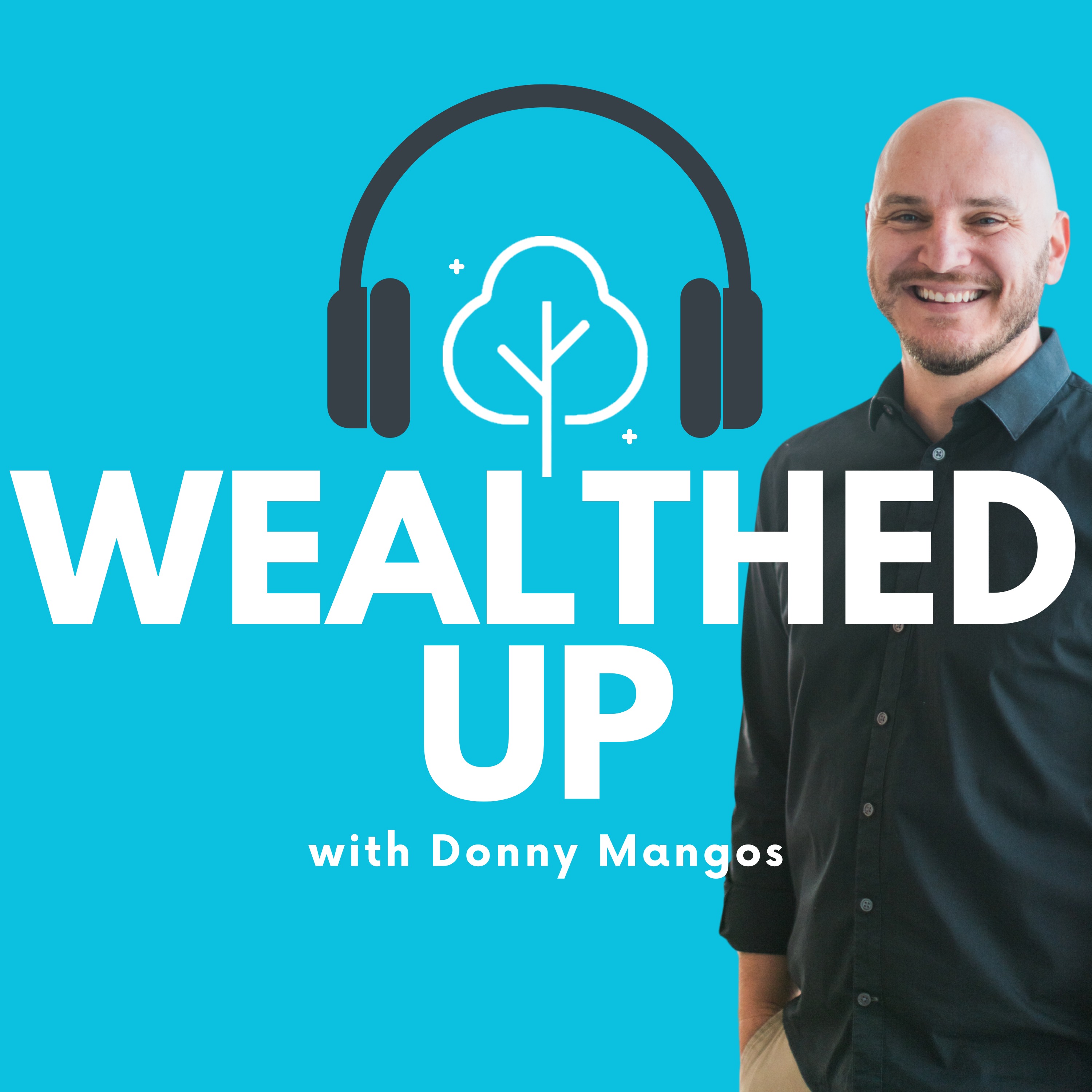 Wealthed Up with Donny Mangos